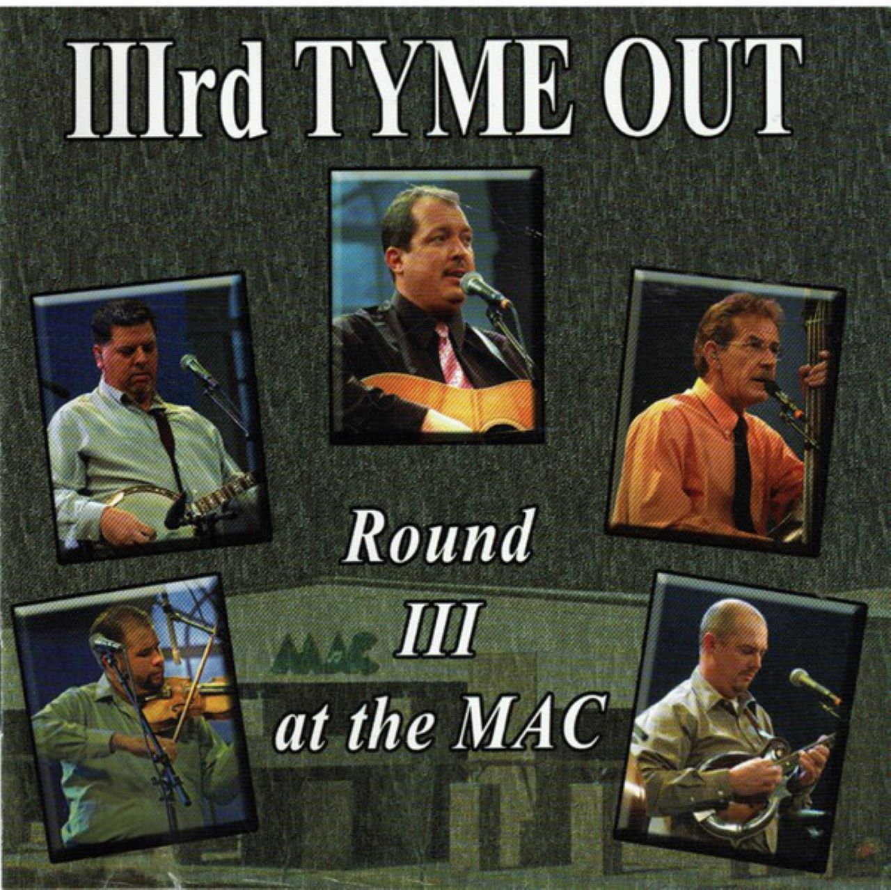IIIrd Tyme Out - Round III At The Mac cover album