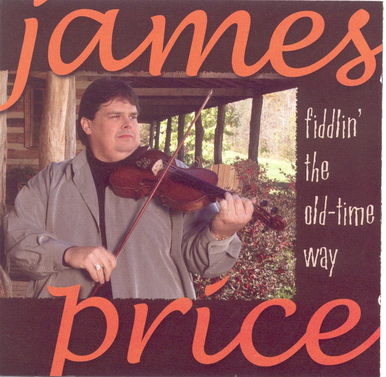 James Price – “Fiddlin' The Old-Time Way”
