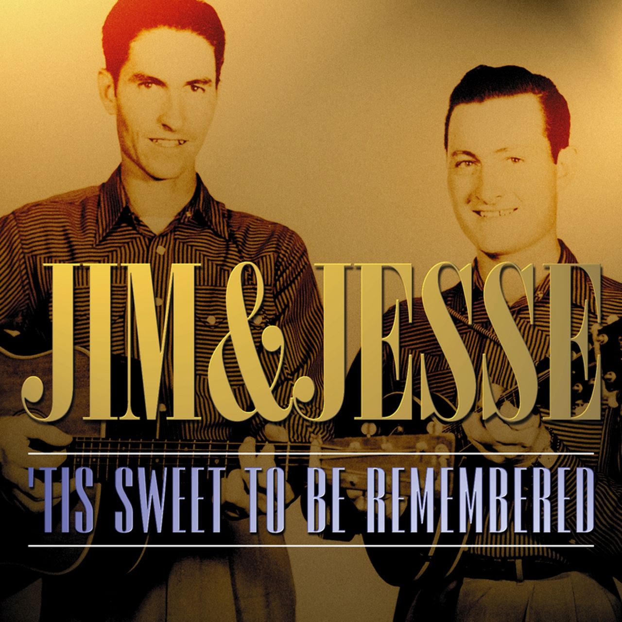 Jim & Jesse - ‘Tis Sweet To Be Remembered cover album