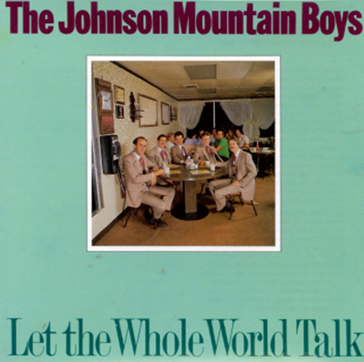 Johnson Mountain Boys - Let The World Whole Talk cover album