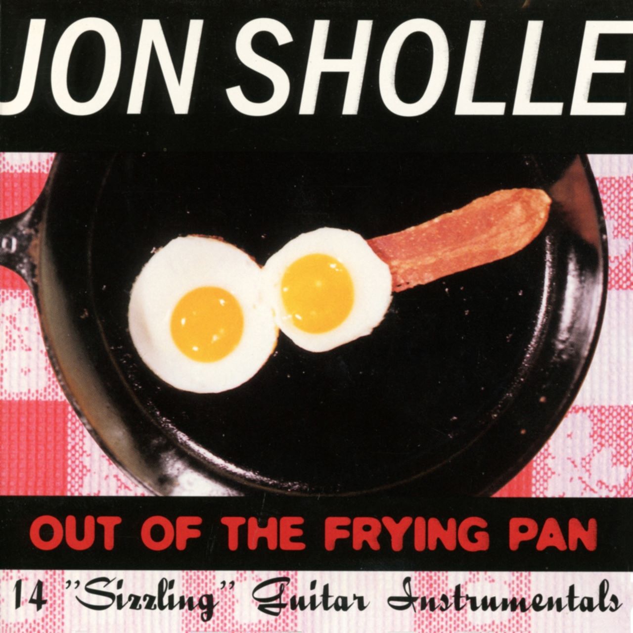Jon Sholle - Out Of The Frying Pan cover album