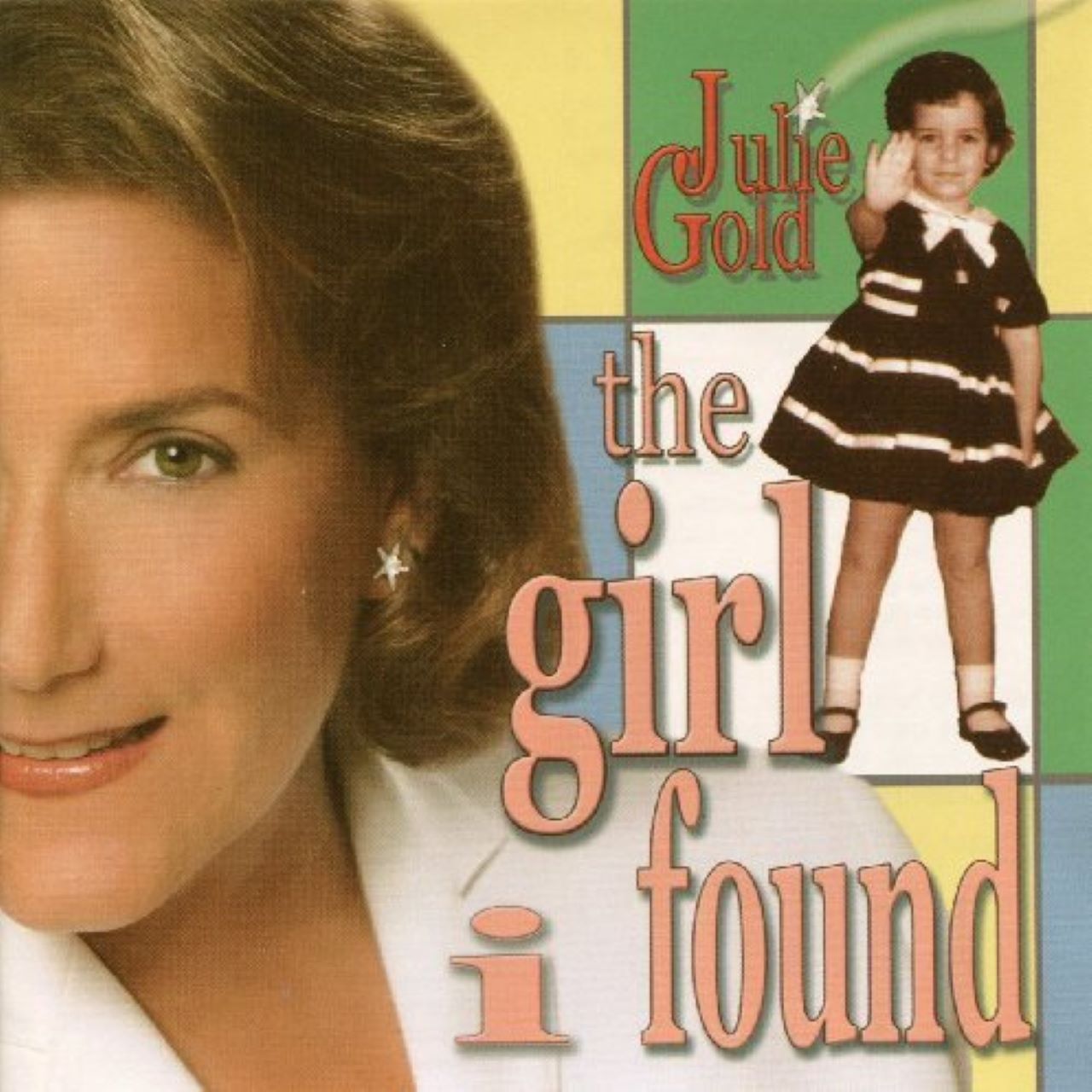 Julie Gold - The Girl I Found cover album