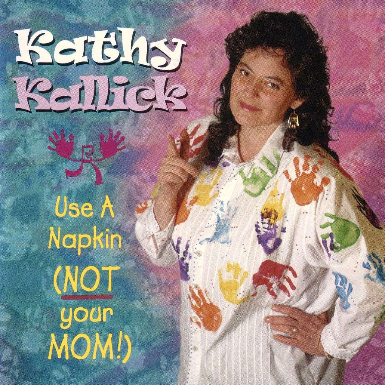 Kathy Kallick - Use A Napkin (Not Your Mom!) cover album