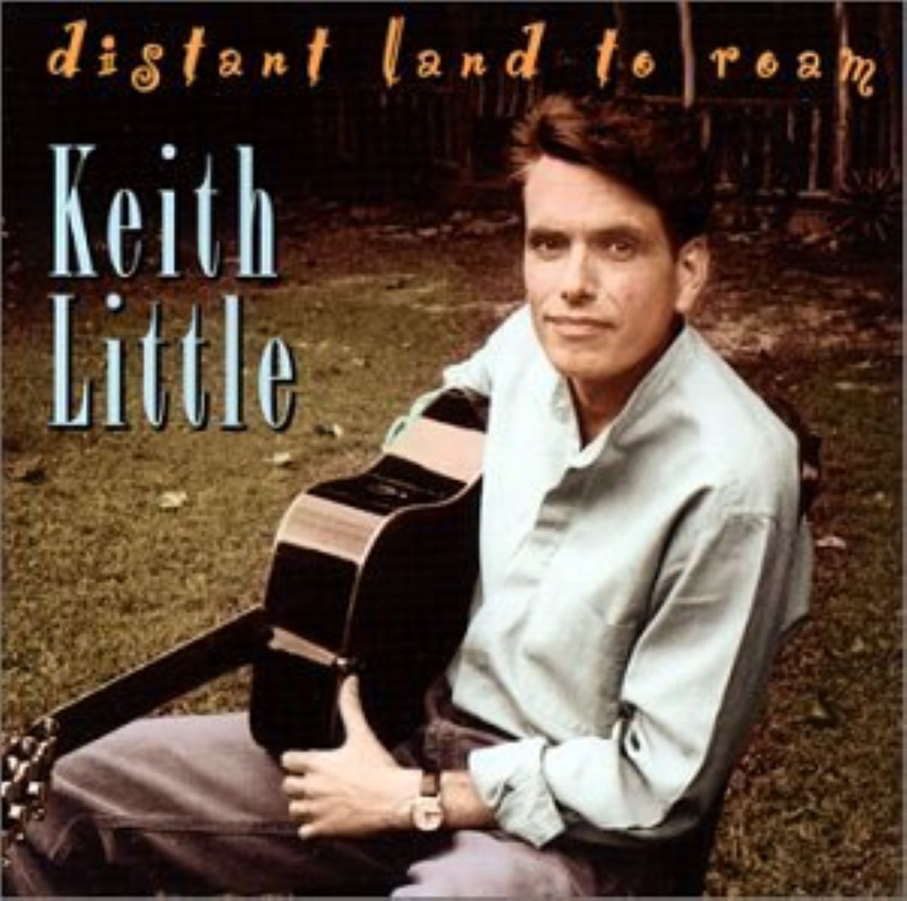 Keith Little - Distant Land To Roam cover album