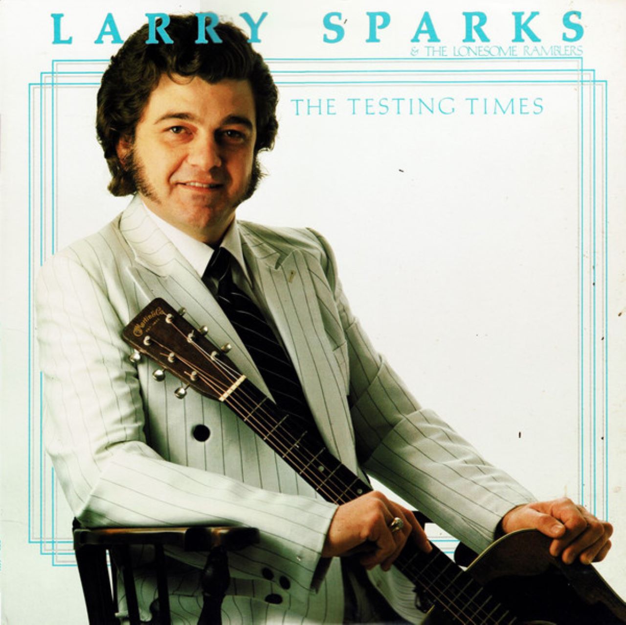 Larry Sparks & The Lonesome Ramblers - The Testing Times cover album