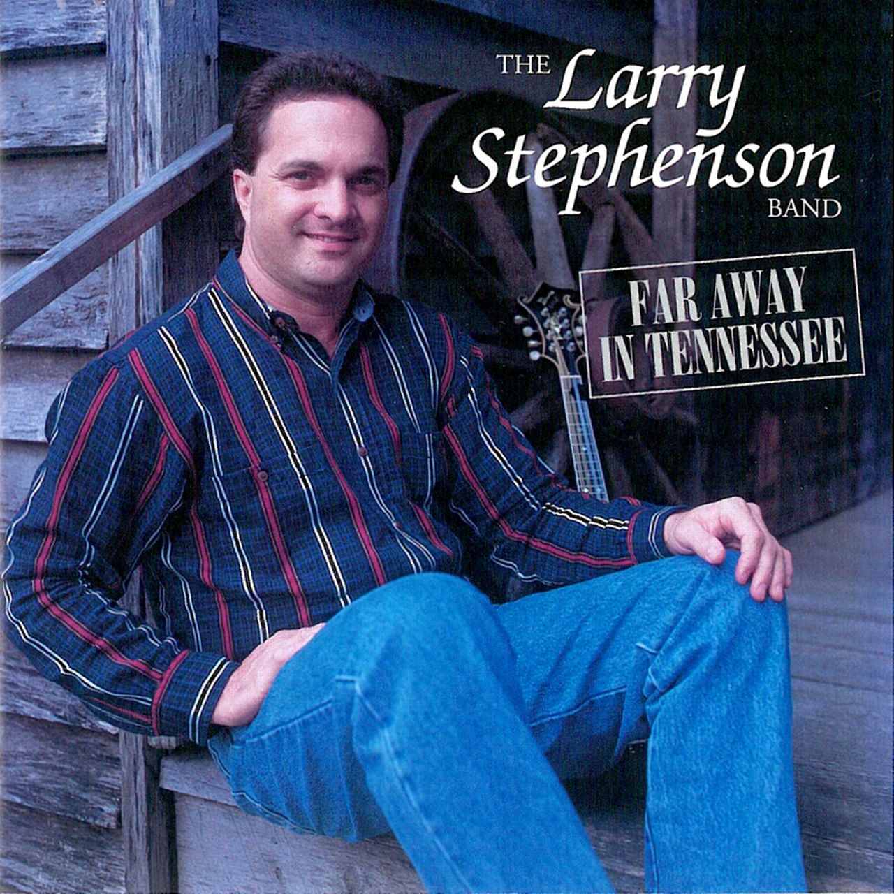 Larry Stephenson Band - Far Away In Tennessee cover album