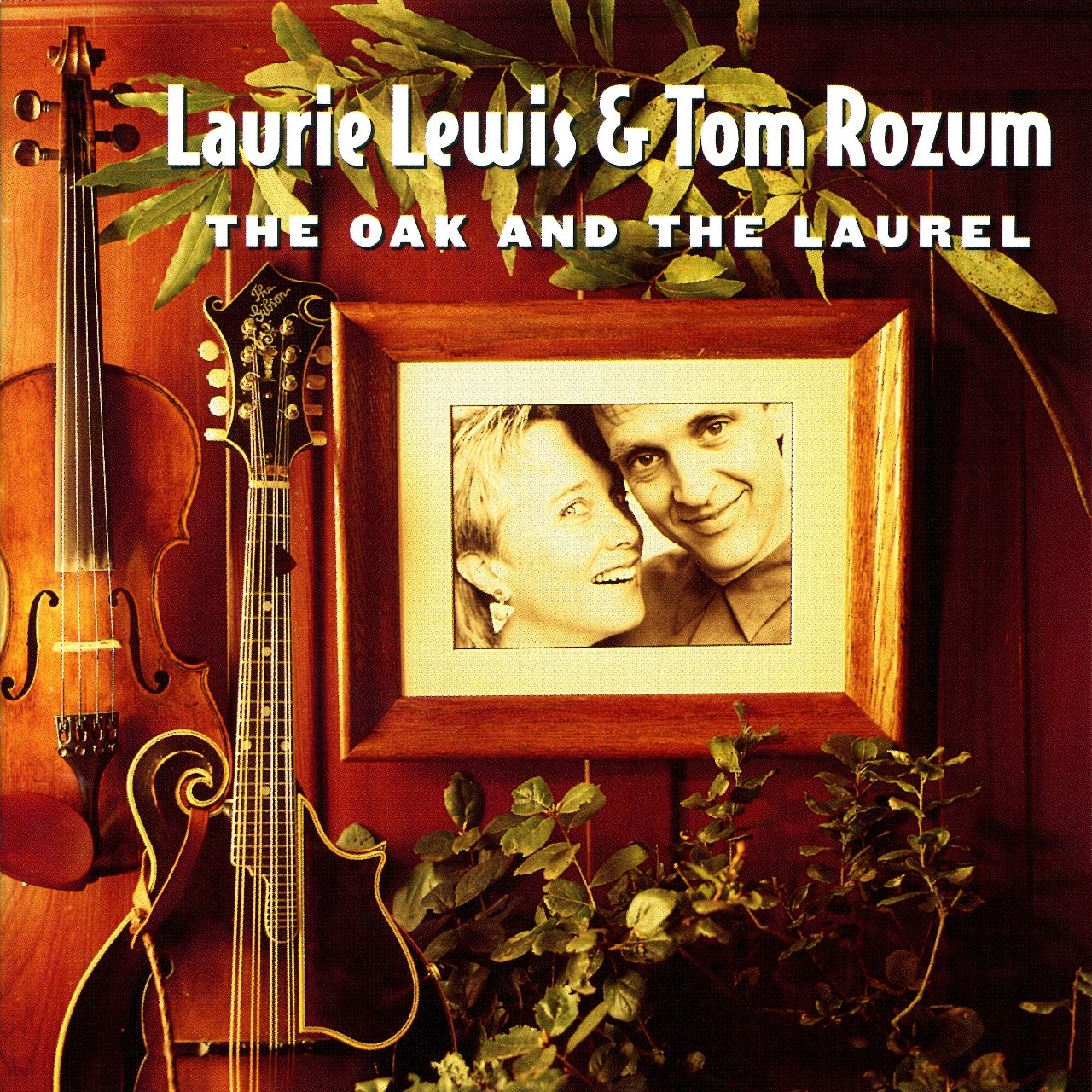 Laurie Lewis & Tom Rozum - The Oak And The Laurel cover album