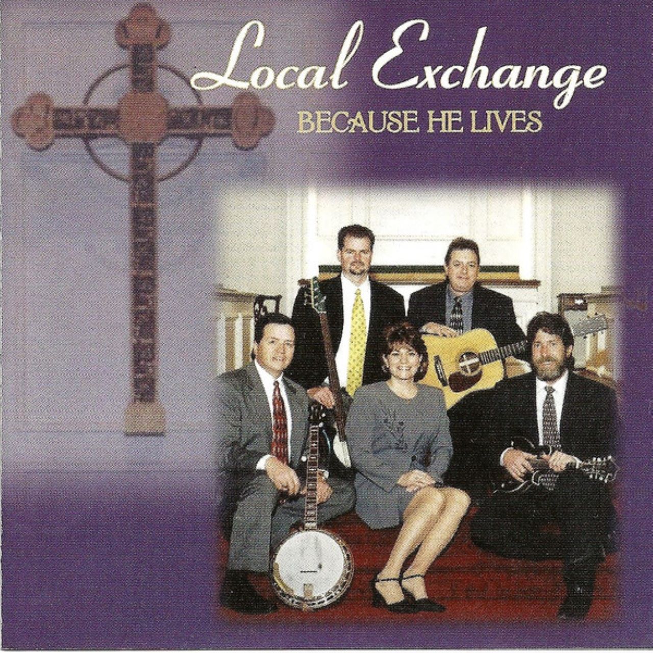 Local Exchange - Because He Lives cover album