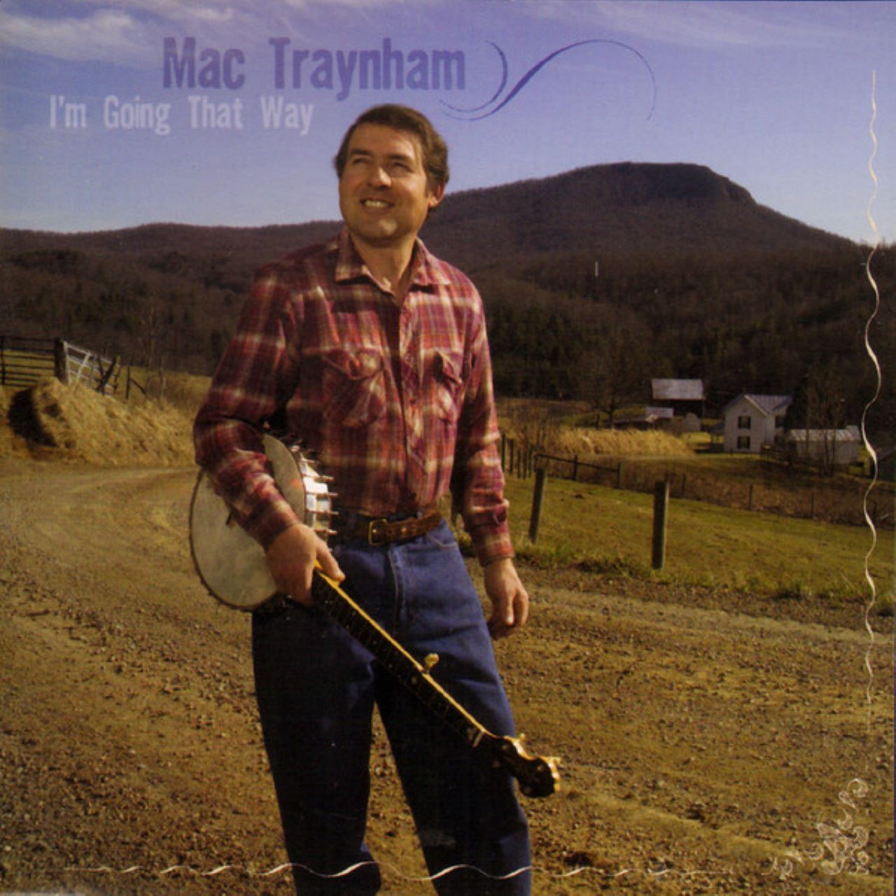 Mac Traynham – I'm Going That Way