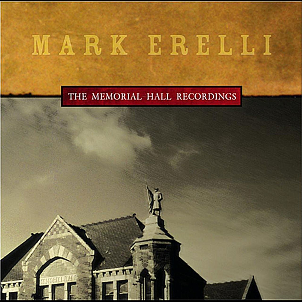 Mark Erelli - The Memorial Hall Recordings cover album