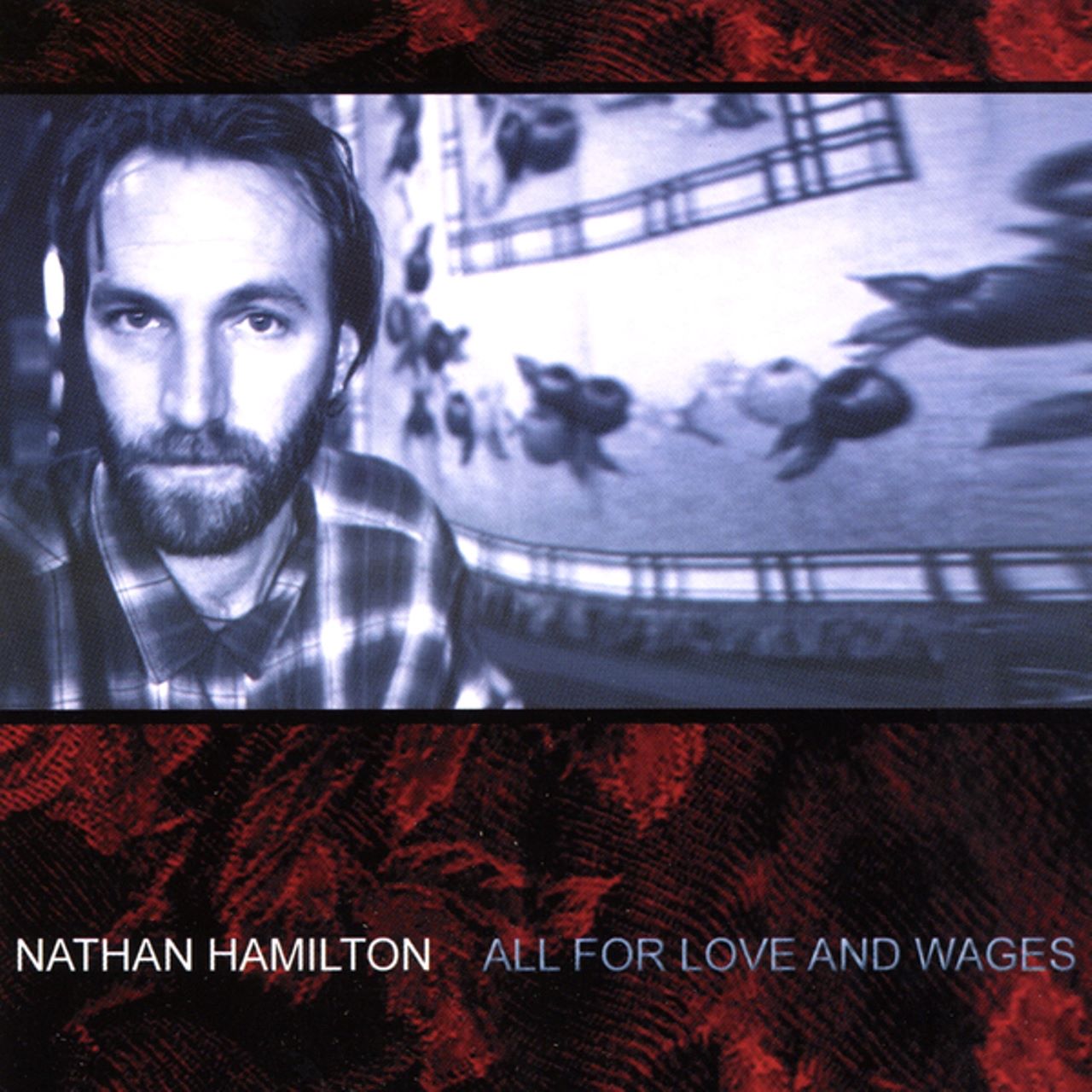 Nathan Hamilton - All For Love And Wages cover album