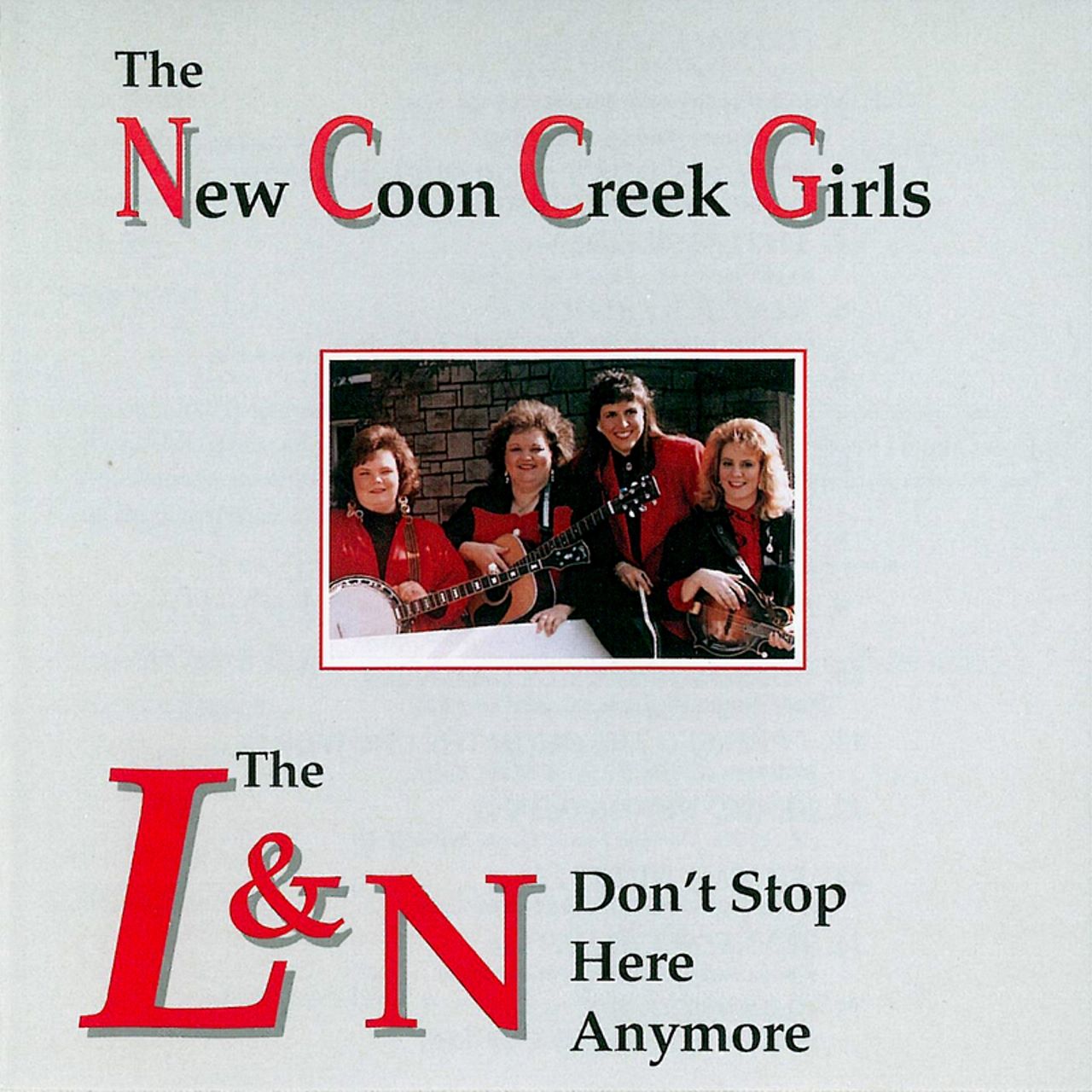 New Coon Creek Girls - The L&N Don't Stop Here Anymore cover album
