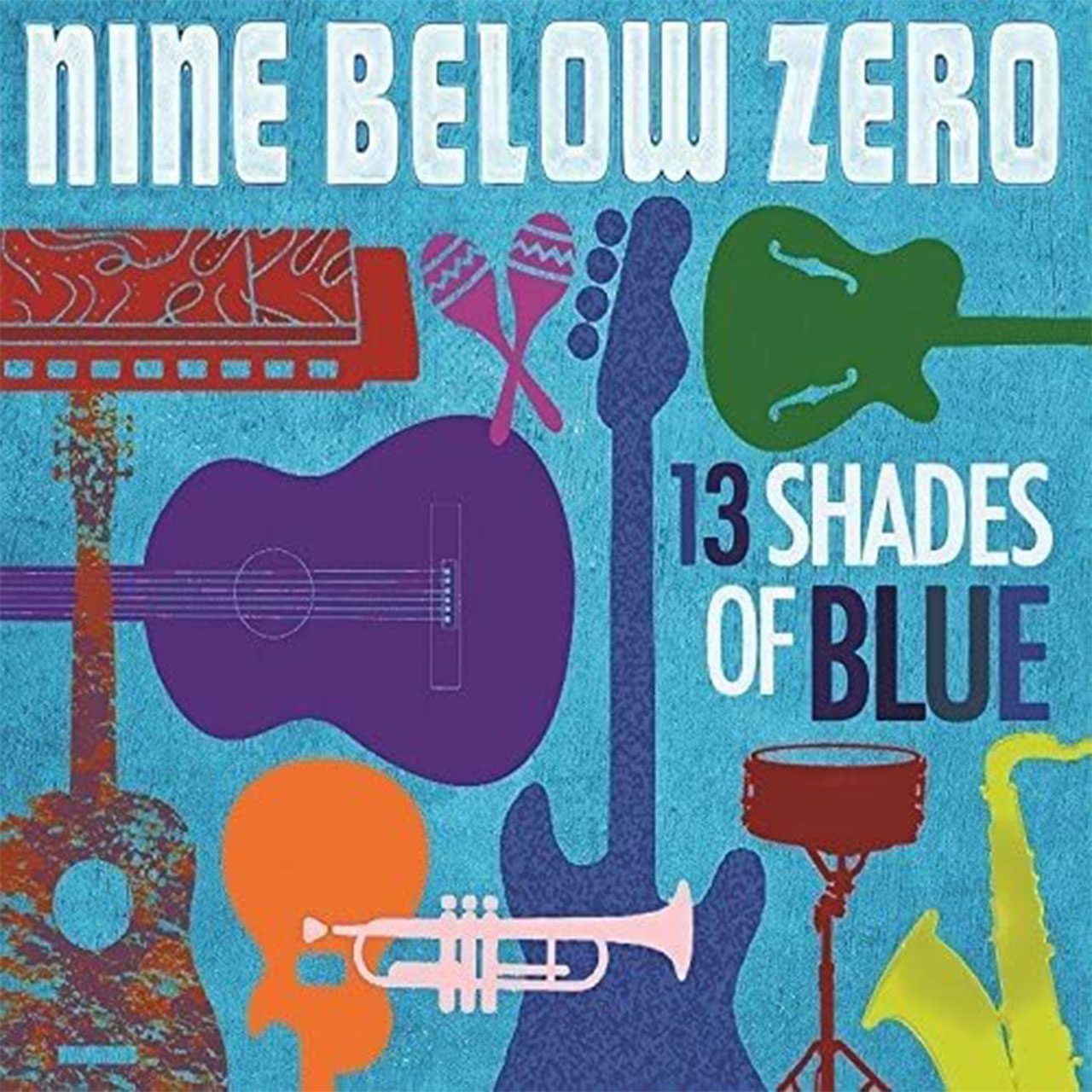 Nine-Below-Zero---“13-Shades-of-Blue” cover album