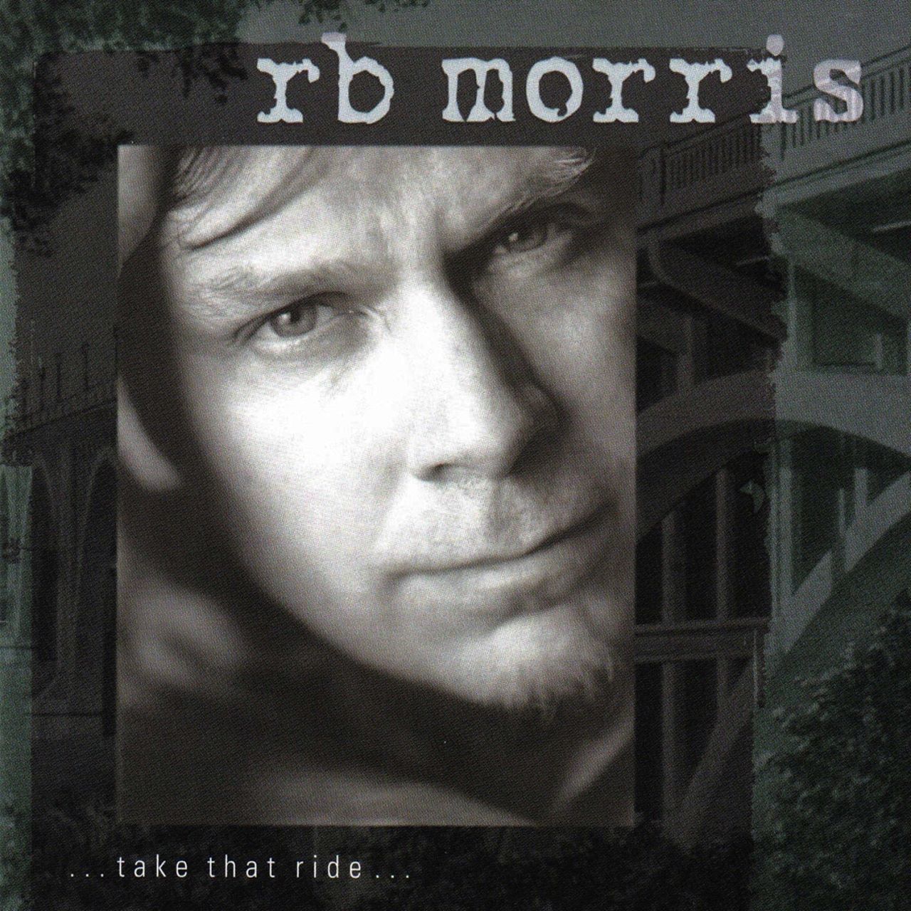 R.B. Morris - ...Take That Ride.. cover album