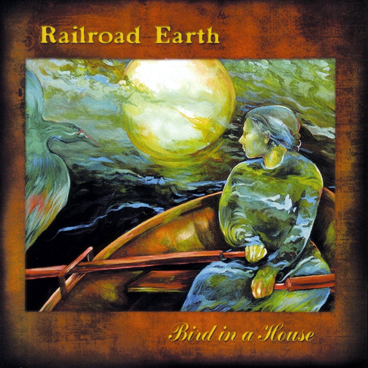 Railroad Earth - Bird In A House cover album