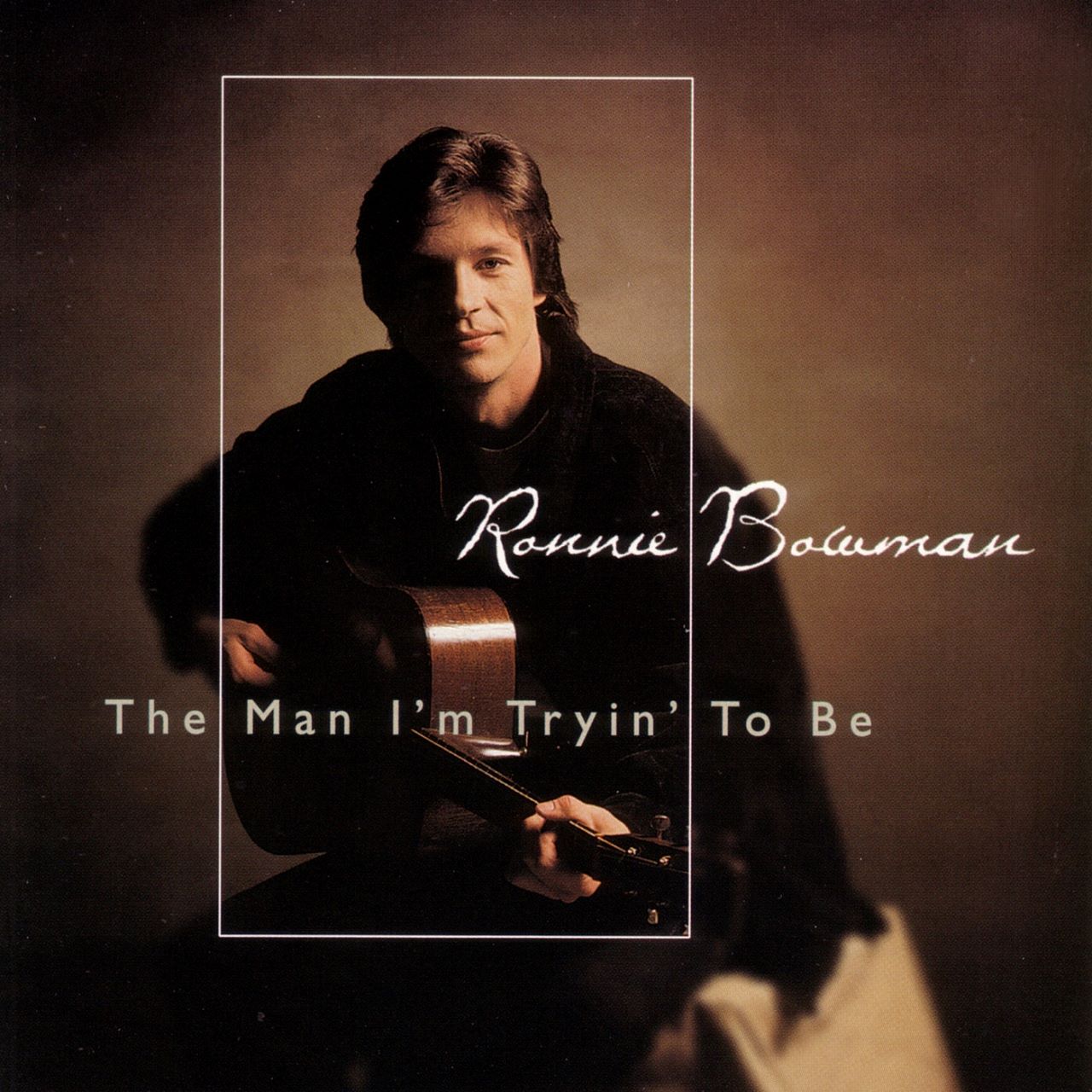Ronnie Bowman - The Man I'm Trying To Be cover album