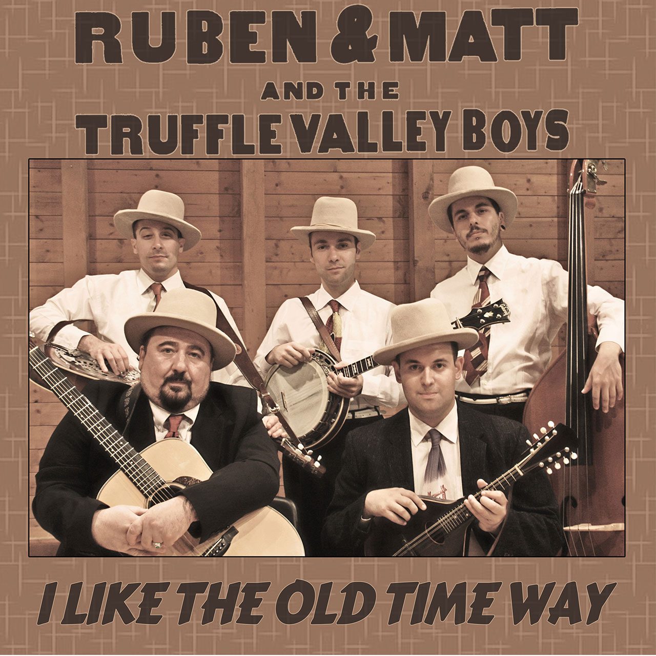 Ruben-&-And-The-Truffle-Valley-Boys---“I-Like-The-Old-Time-Way” cover album