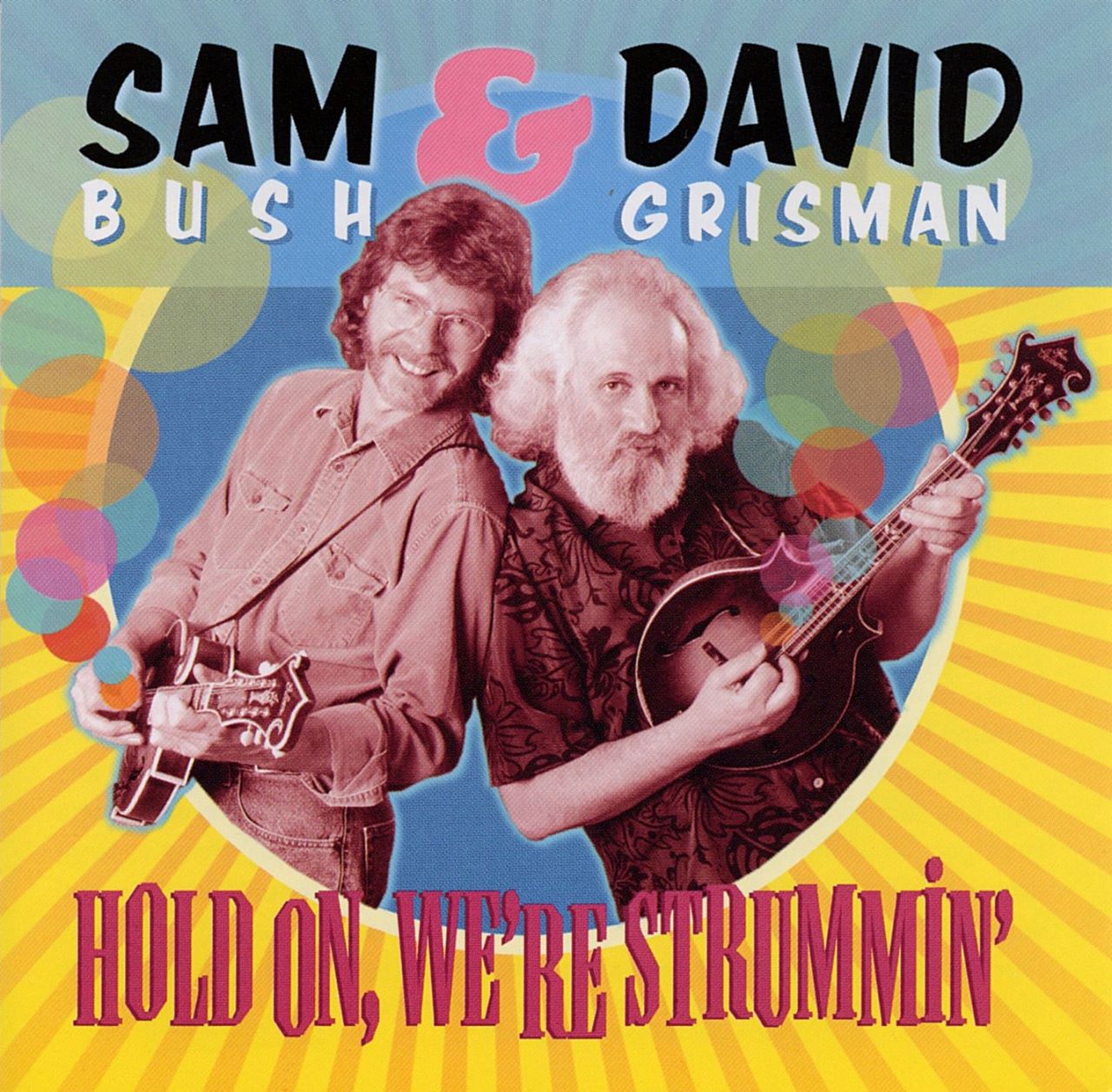 Sam Bush & David Grisman - Hold On, We're Strumming cover album