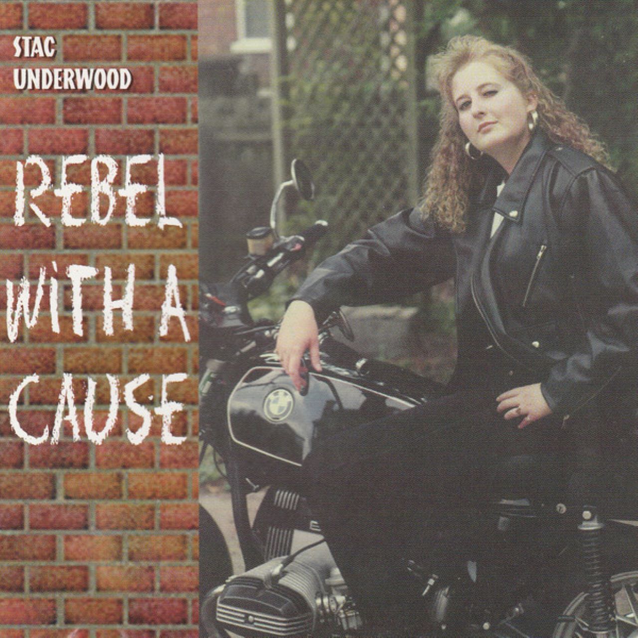 Stac Underwood - Rebel With A Cause cover album