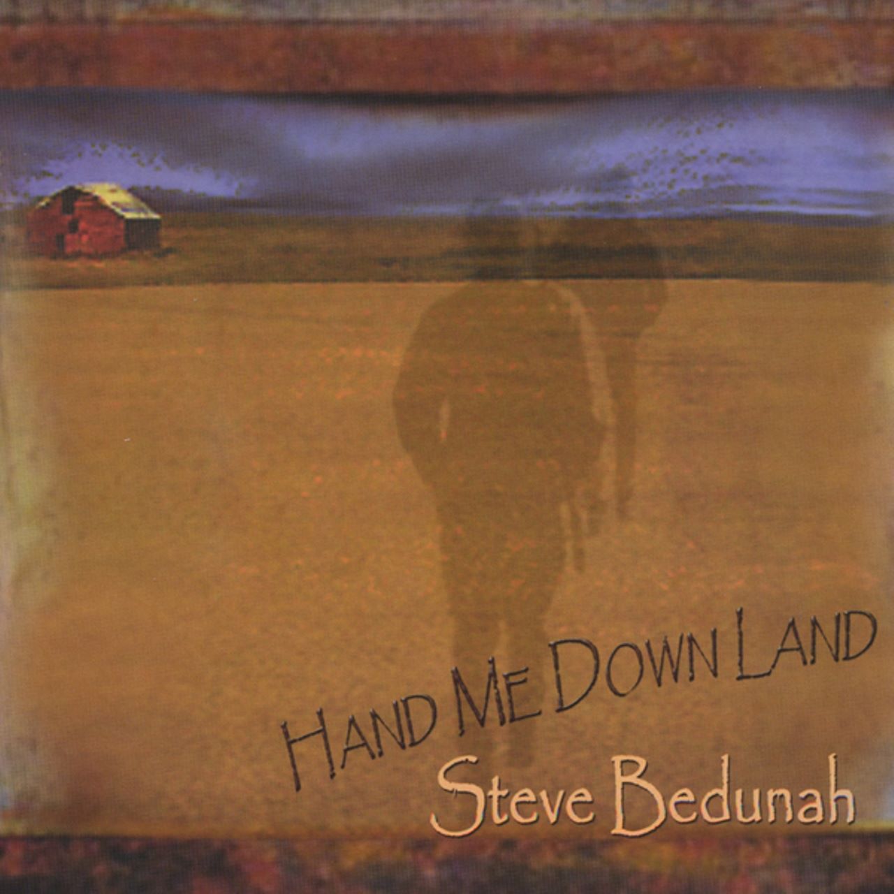 Steve Bedunah - Hand Me Down Land cover album