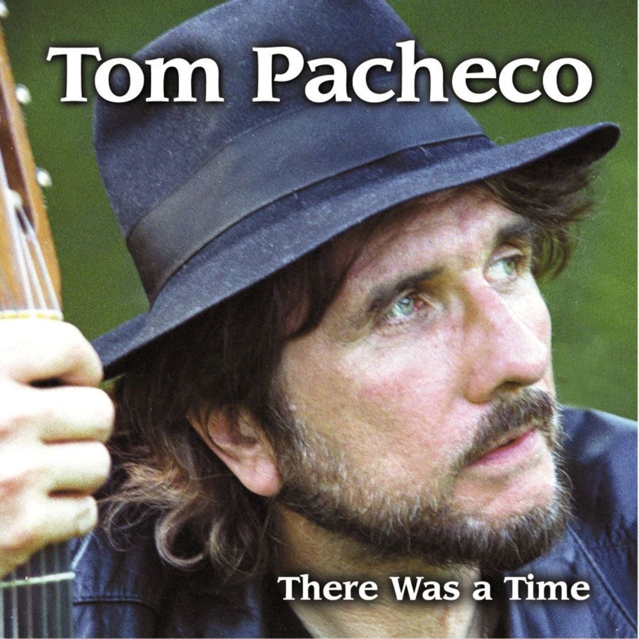 Tom Pacheco - There Was A Time cover album