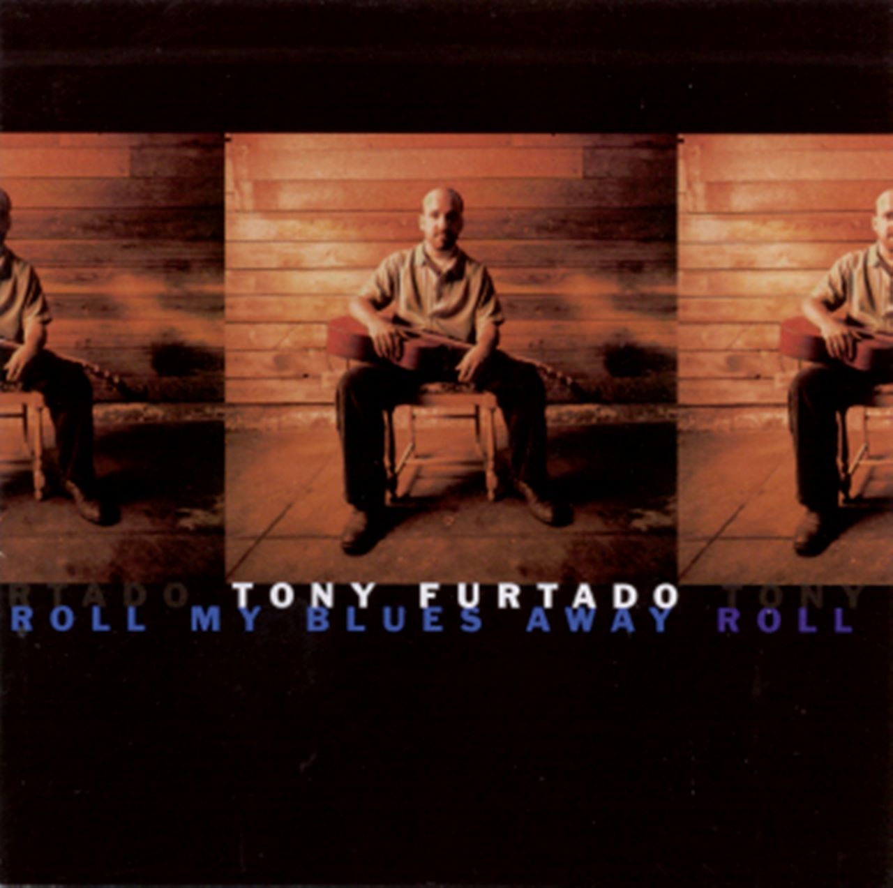 Tony Furtado - Roll My Blues Away cover album