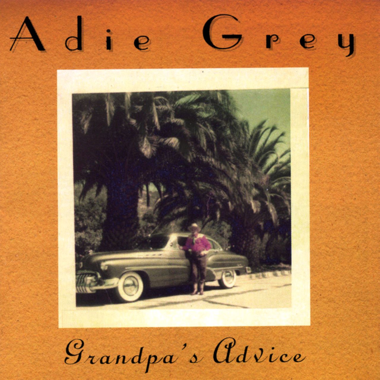 Adie Grey - Grandpa's Advice cover album