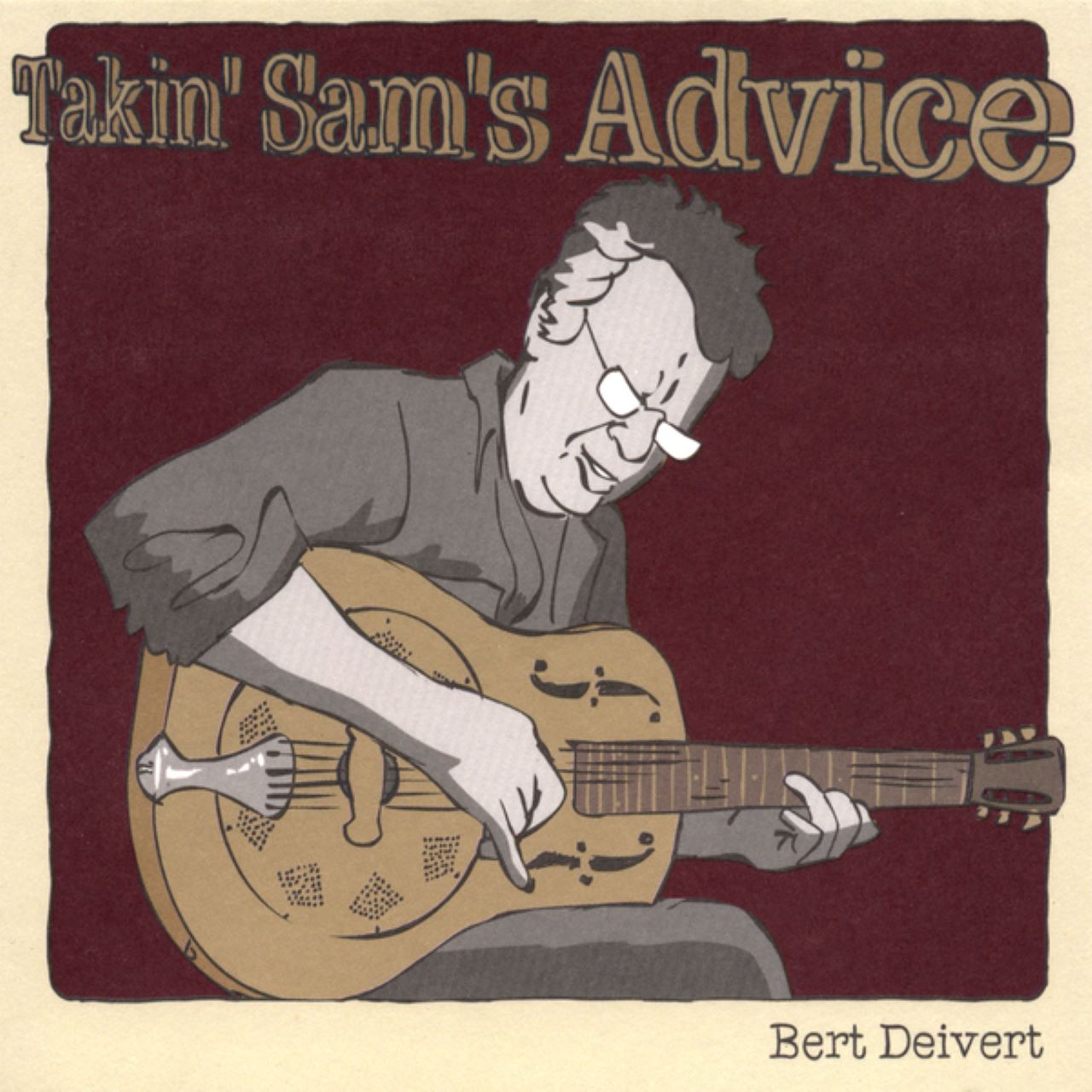 Bert Deivert - Takin’ Sam’s Advice cover album