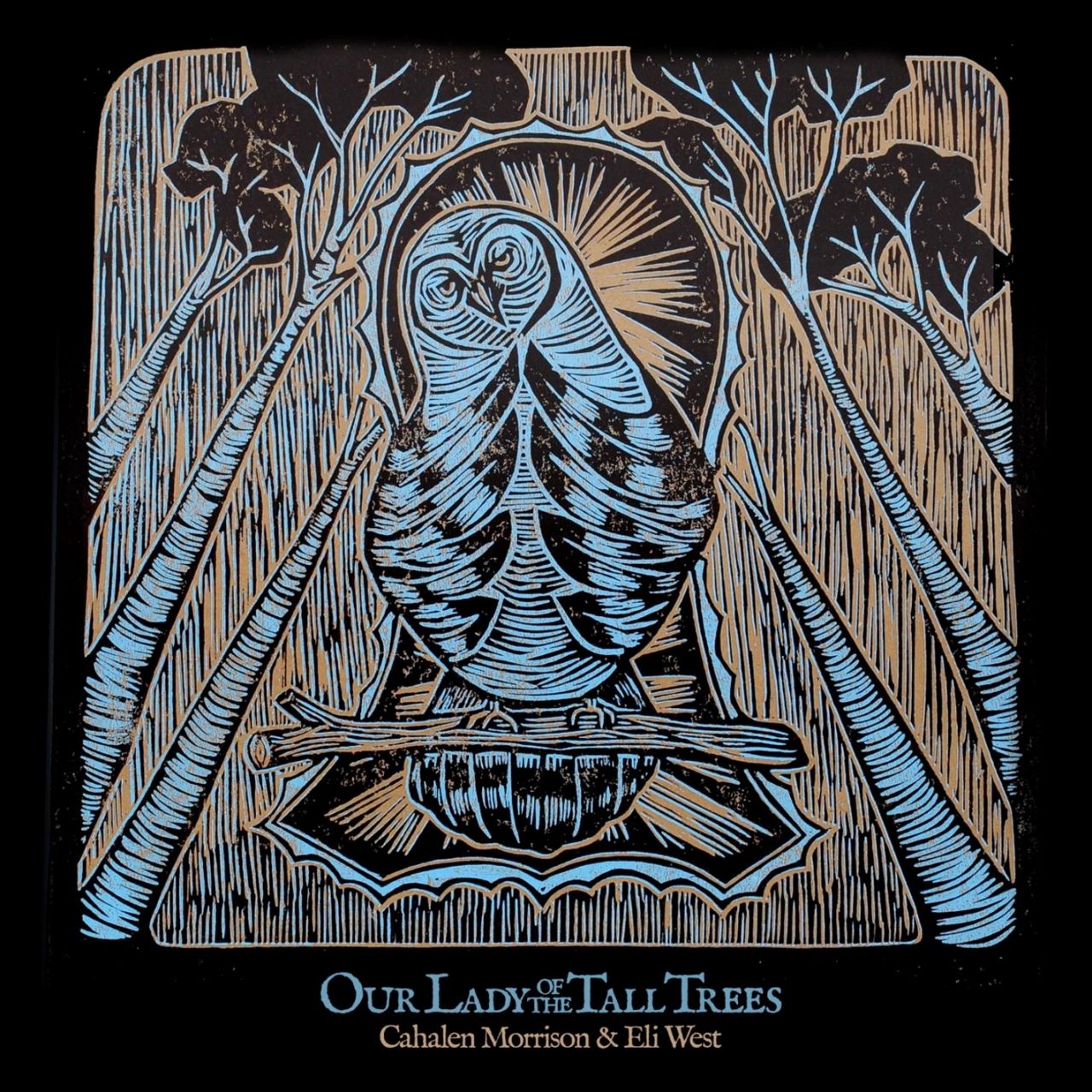 Cahalen Morrison & Eli West - Our Lady Of The Tall Trees cover album