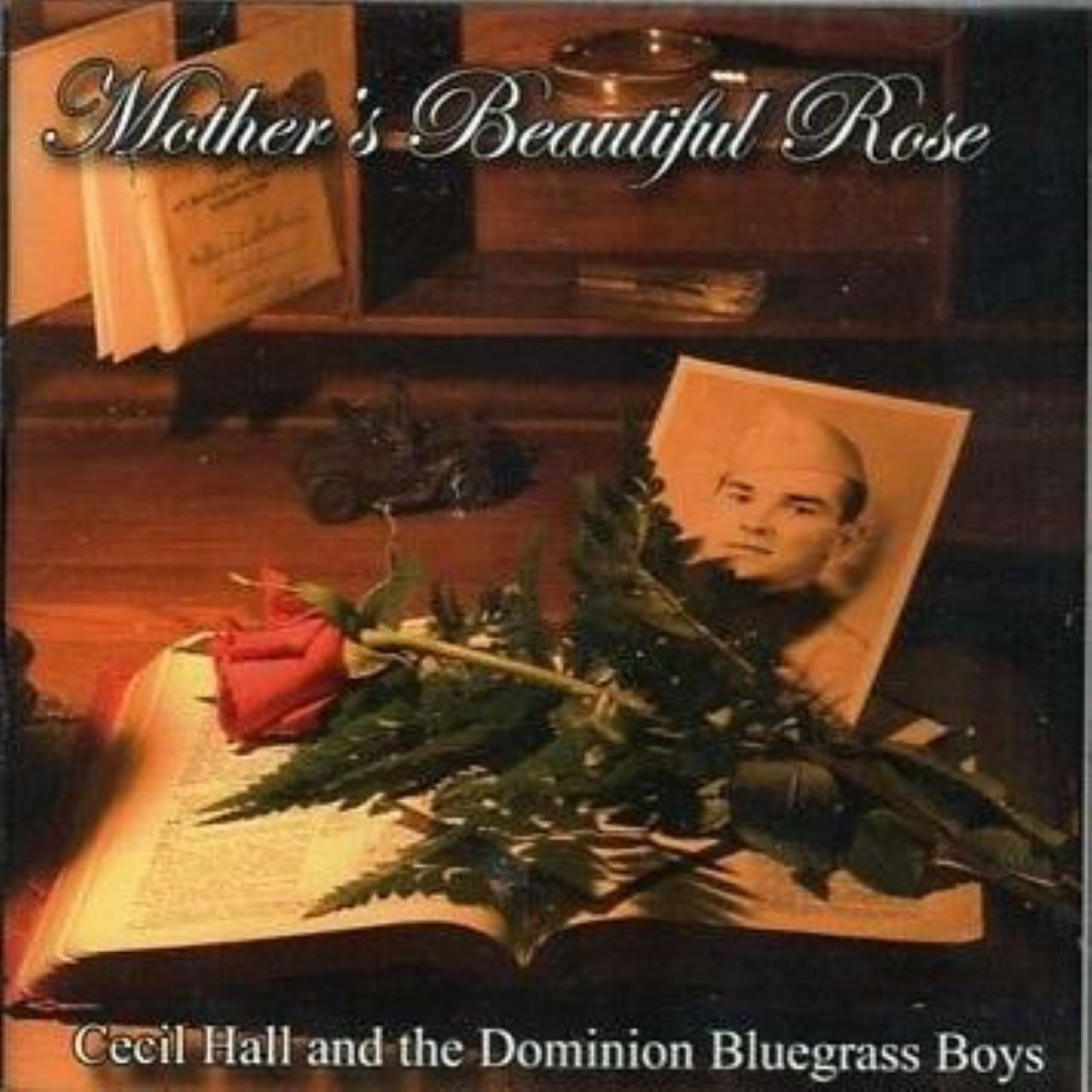 Cecil Hall And The Dominion Bluegrass Boys - Mother’s Beautiful Rose cover album