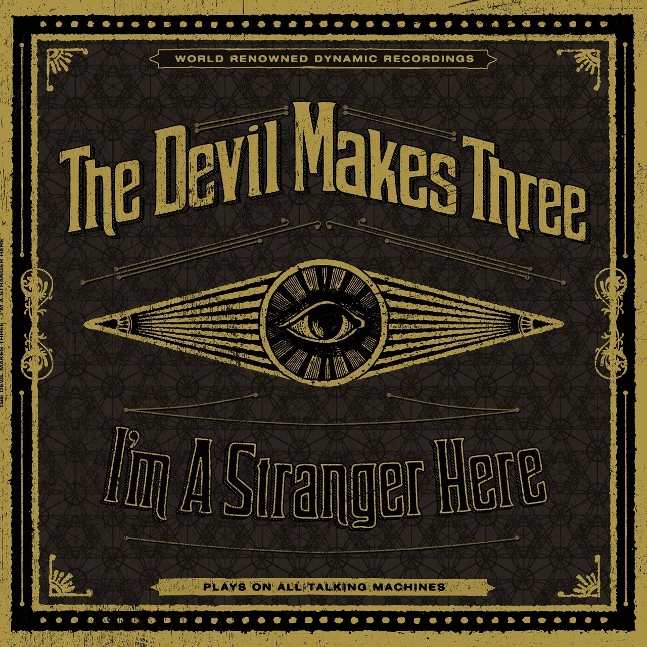 Devil Makes Three - I'm A Stranger Here cover album