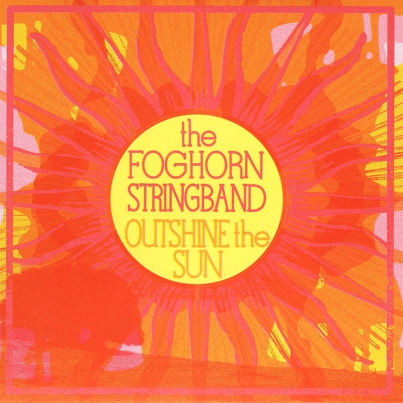 Foghorn Stringband - Outshine The Sun cover album