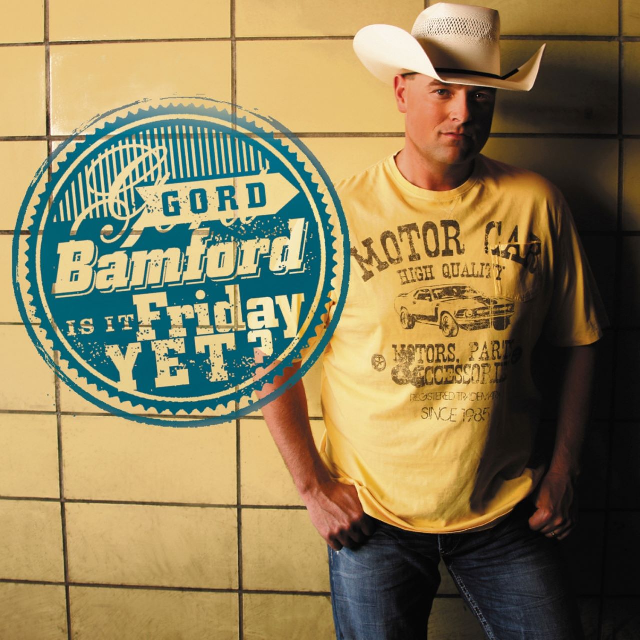 Gord Bamford - Is It Friday Yet cover album
