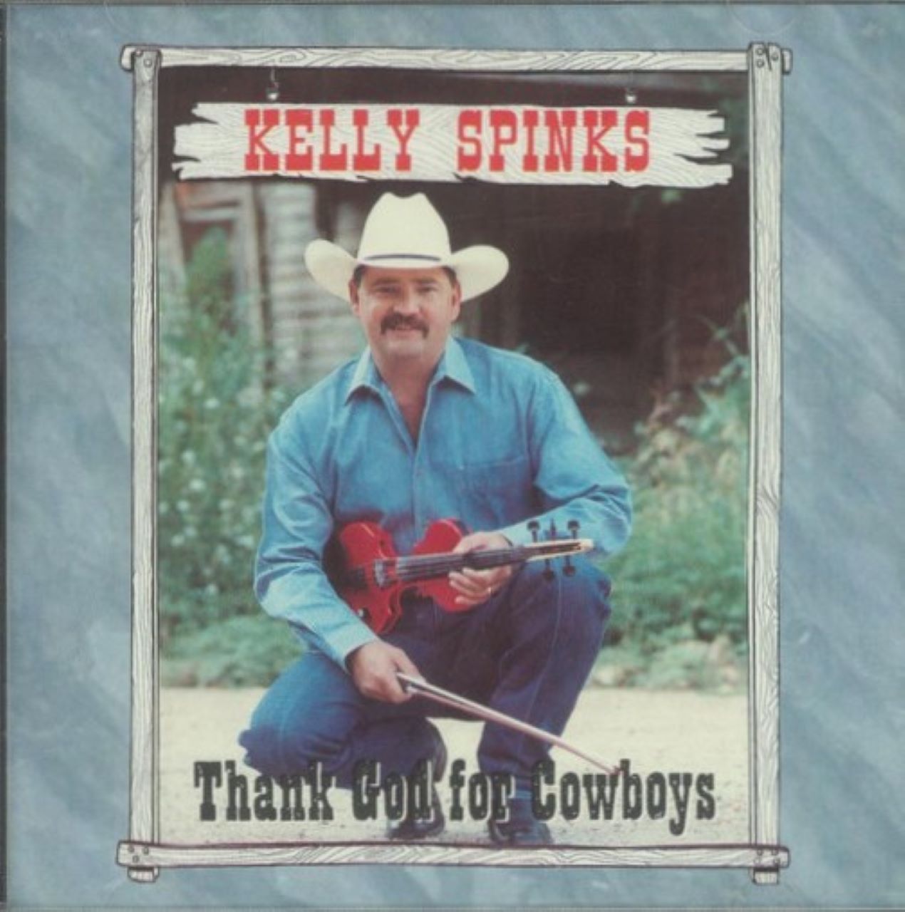Kelly Spinks - Thank God For Cowboys cover album