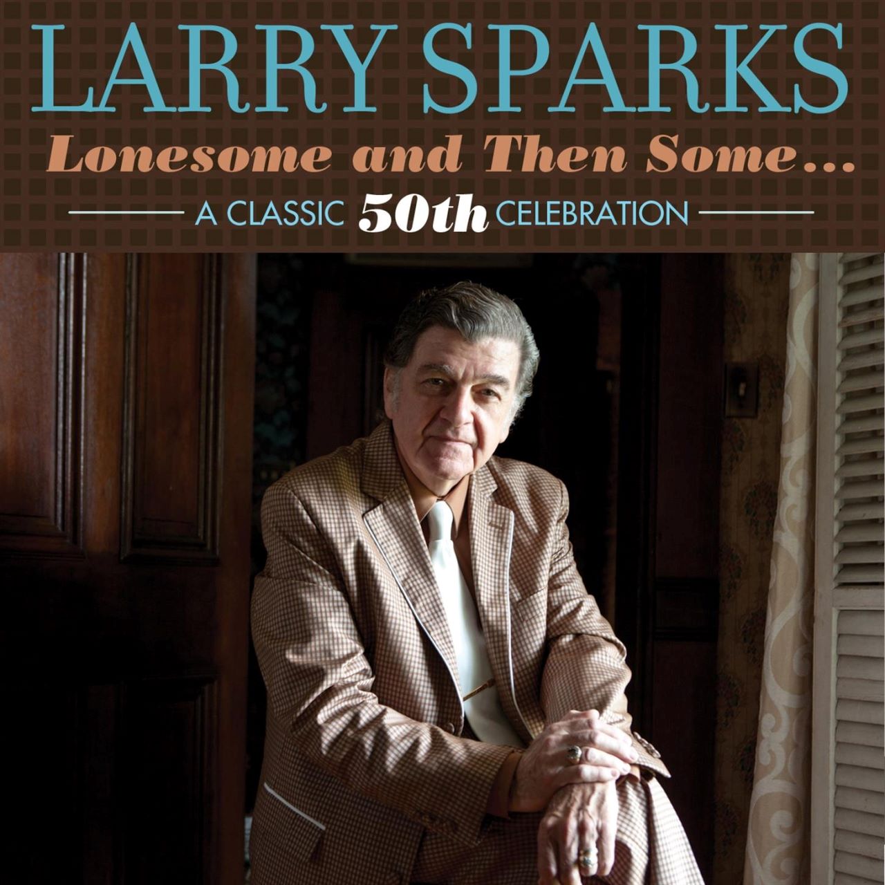 Larry Sparks - Lonesome And Then Some… cover album
