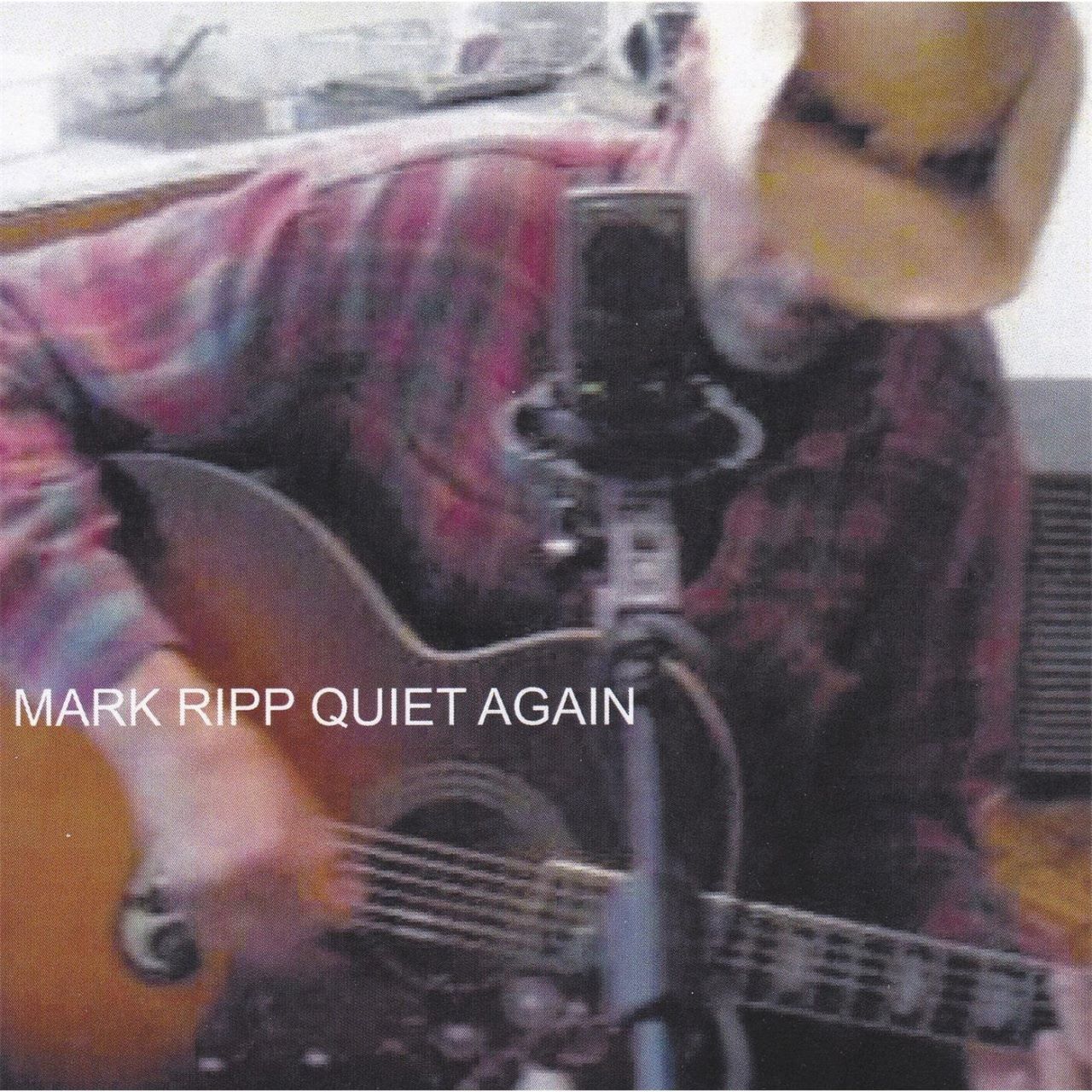 Mark Ripp - Quiet Again cover album
