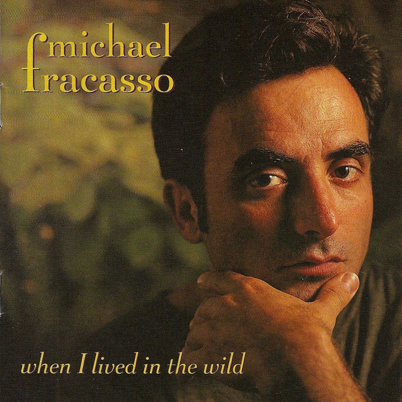 Michael Fracasso - When I Lived In The Wild cover album