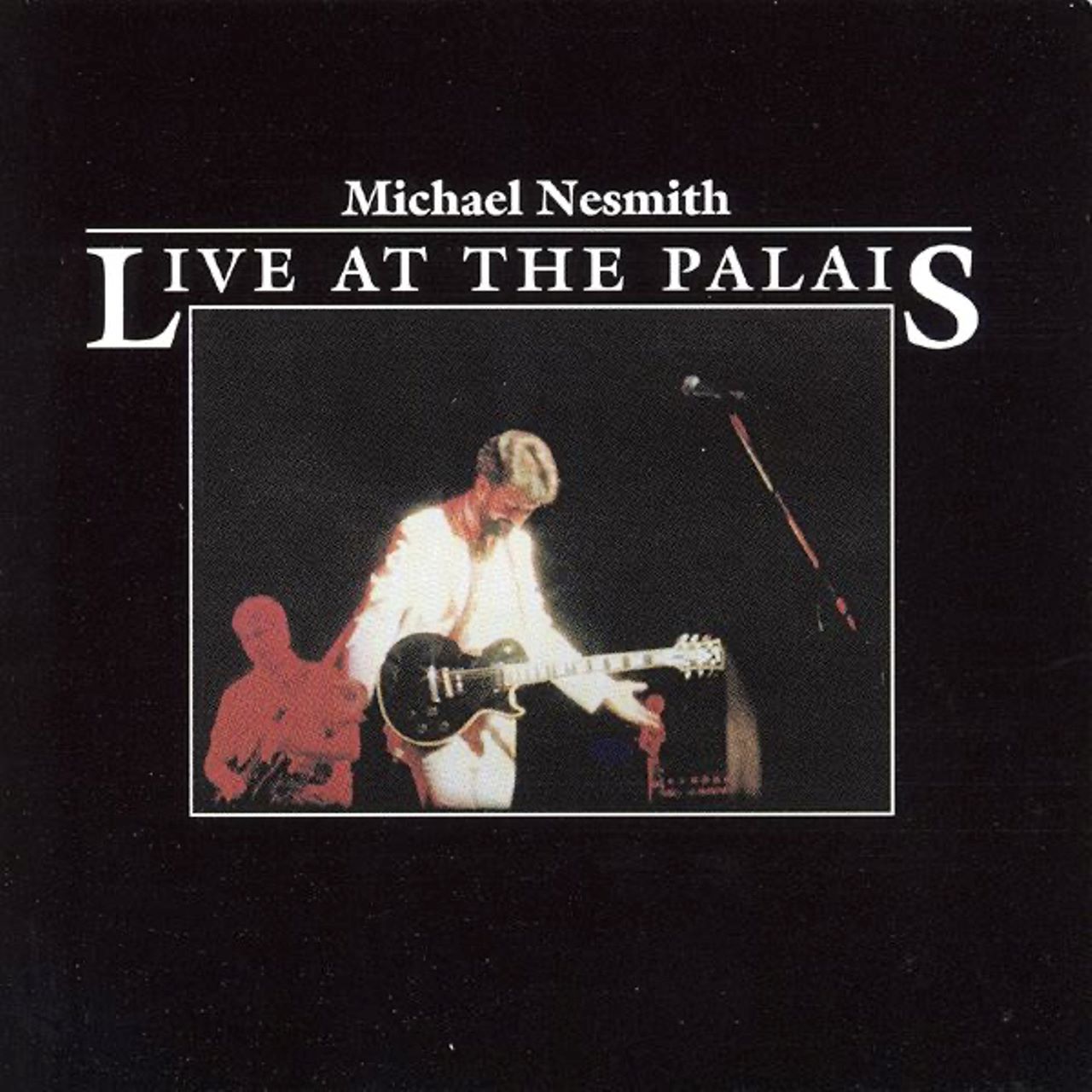 Michael Nesmith - Live At The Palais cover disco