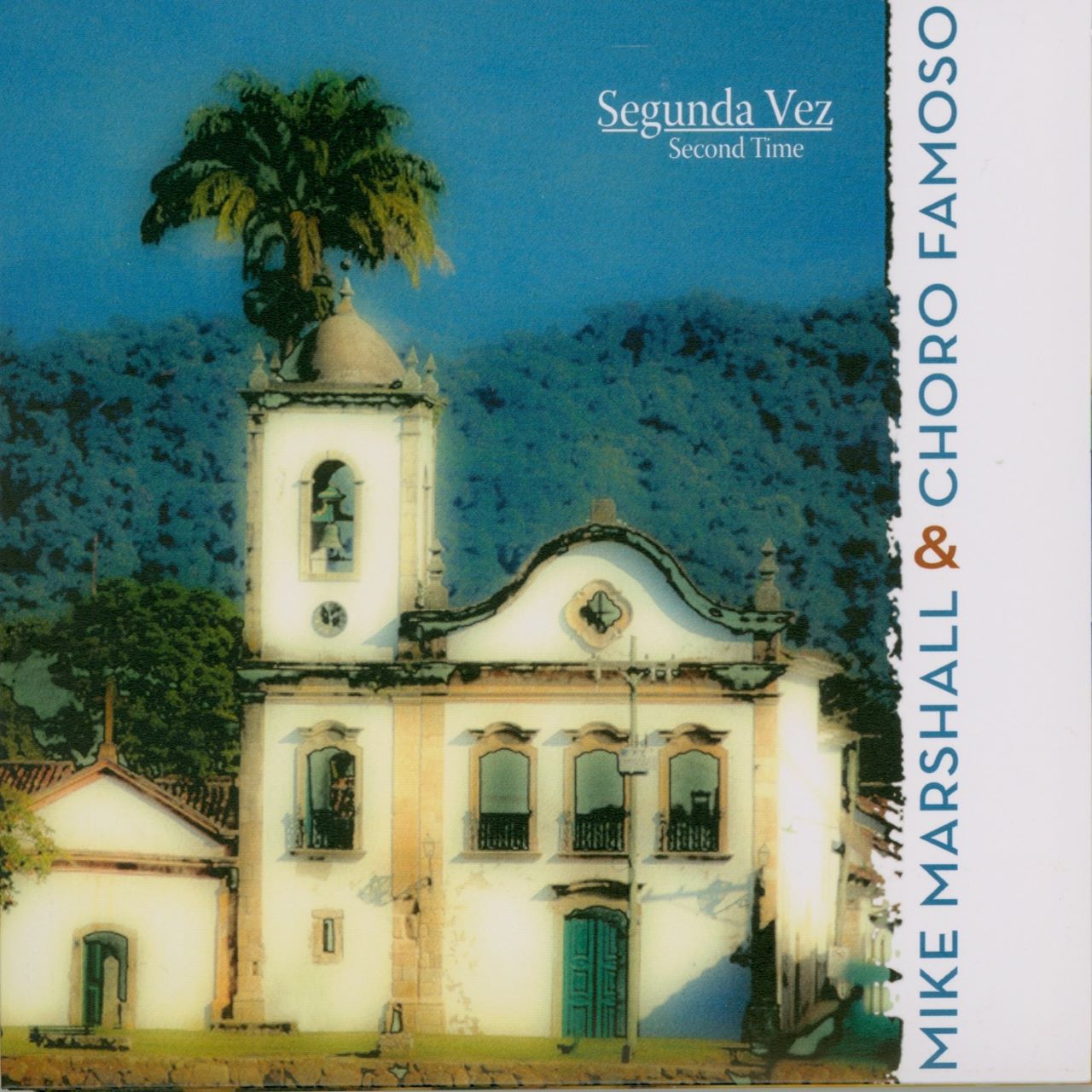 Mike Marshall & Choro Famoso - Segunda Vez - Second Time cover album