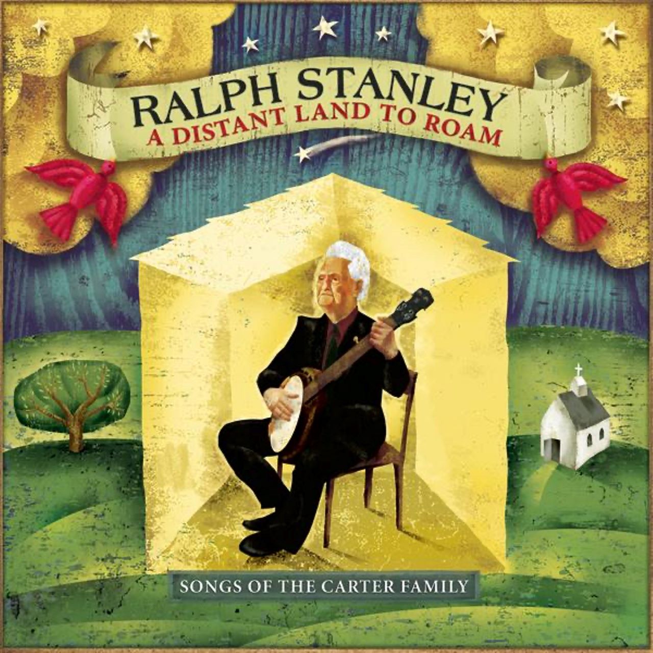 Ralph Stanley - A Distant Land To Roam Songs Of The Carter Family cover album