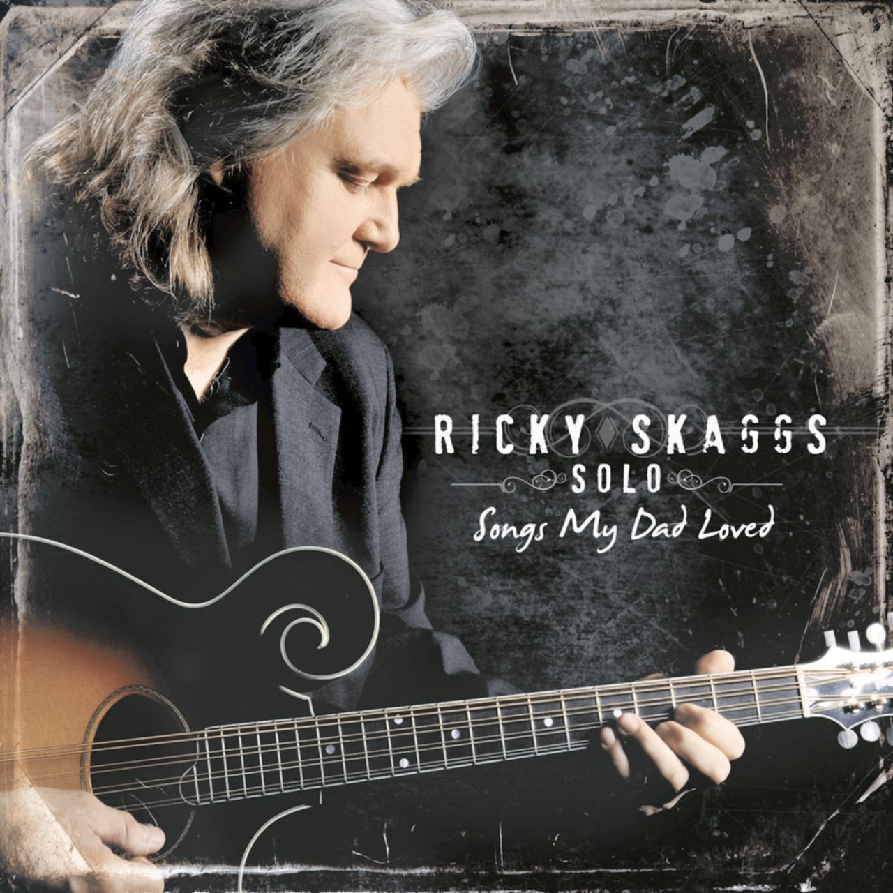 Ricky Skaggs - Solo – Songs My Dad Loved cover album