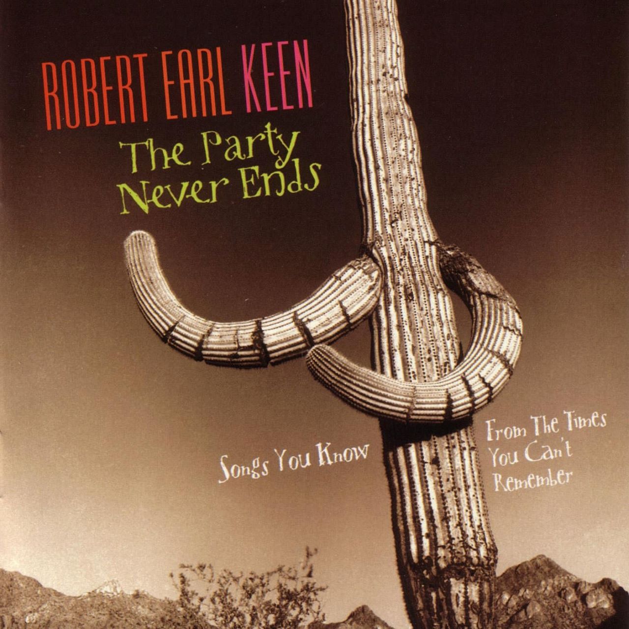 Robert Earl Keen - The Party Never Ends cover album