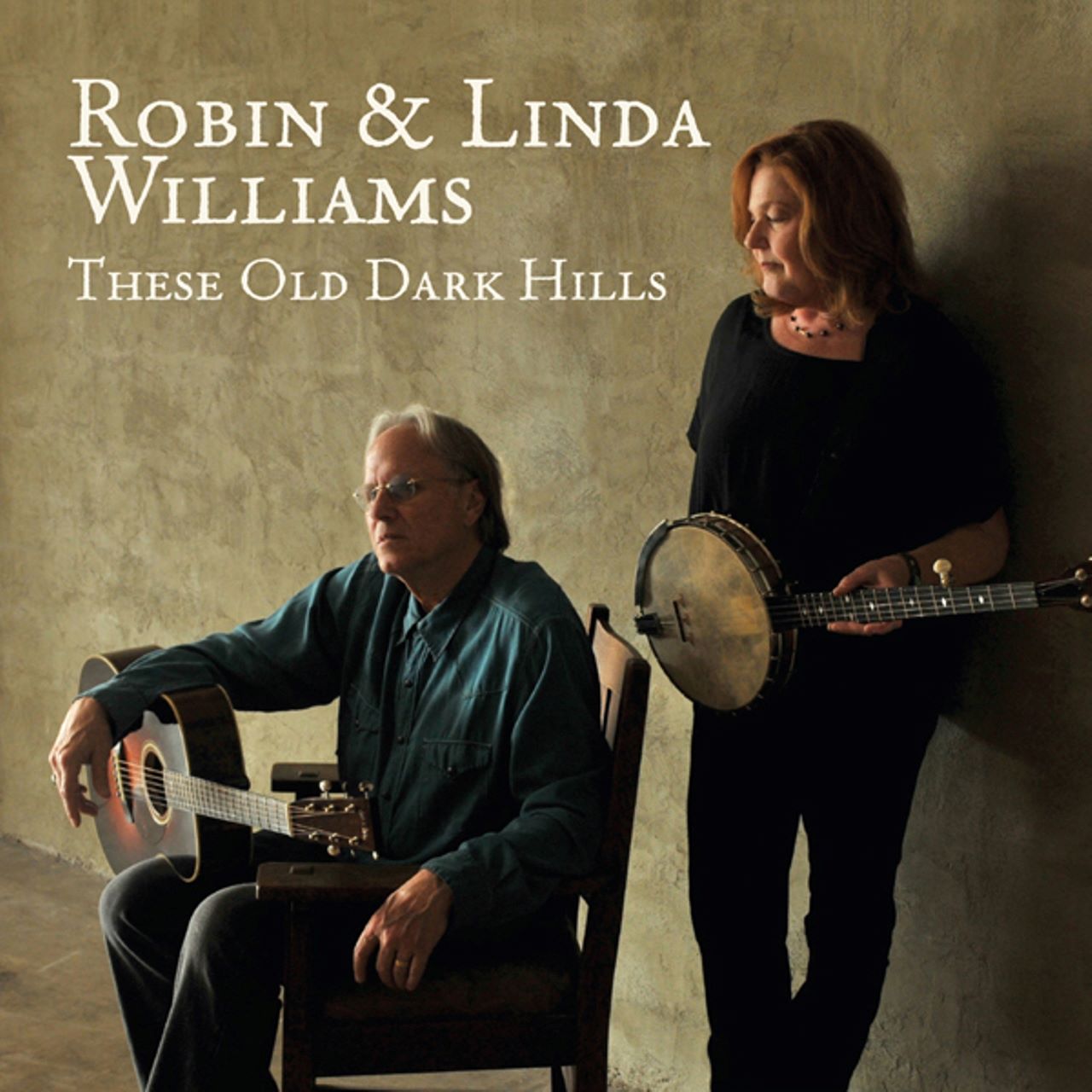 Robin & Linda Williams - These Old Dark Hills cover album
