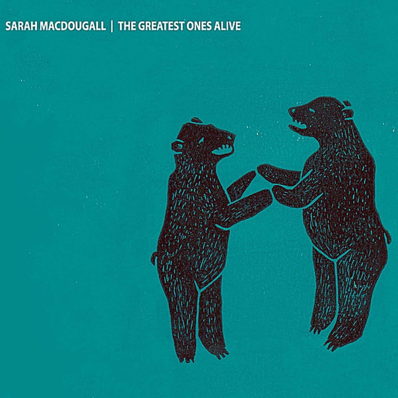 Sarah MacDougall - The Greatest Ones Alive cover album