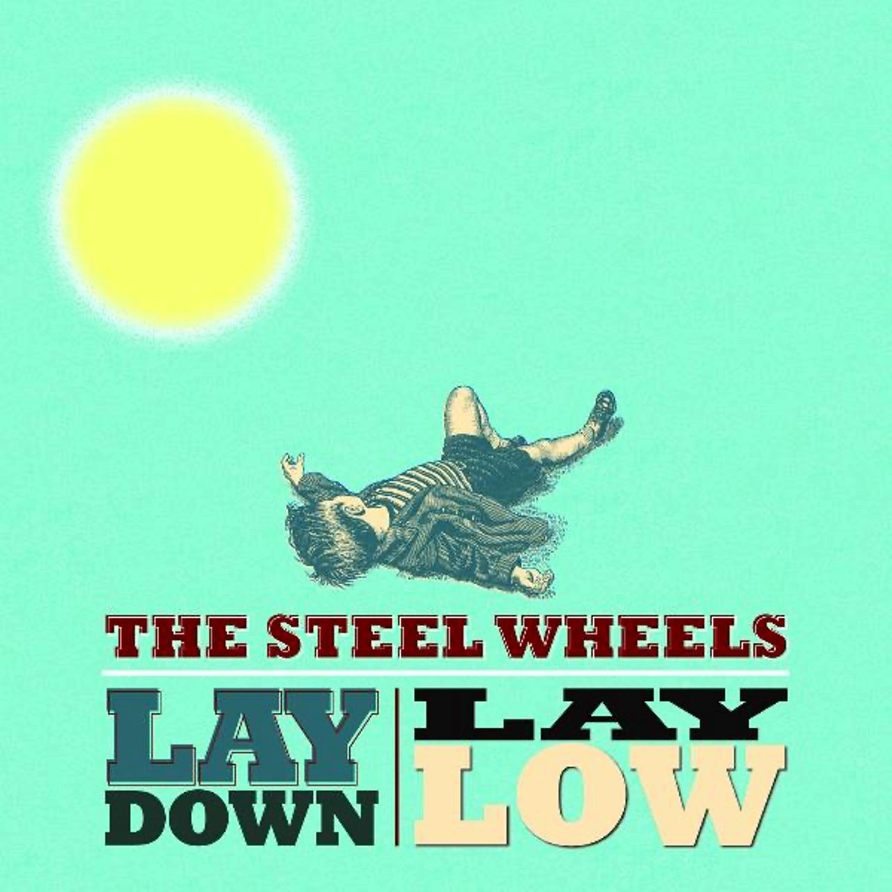 Steel Wheels - Lay Down, Lay Low cover album