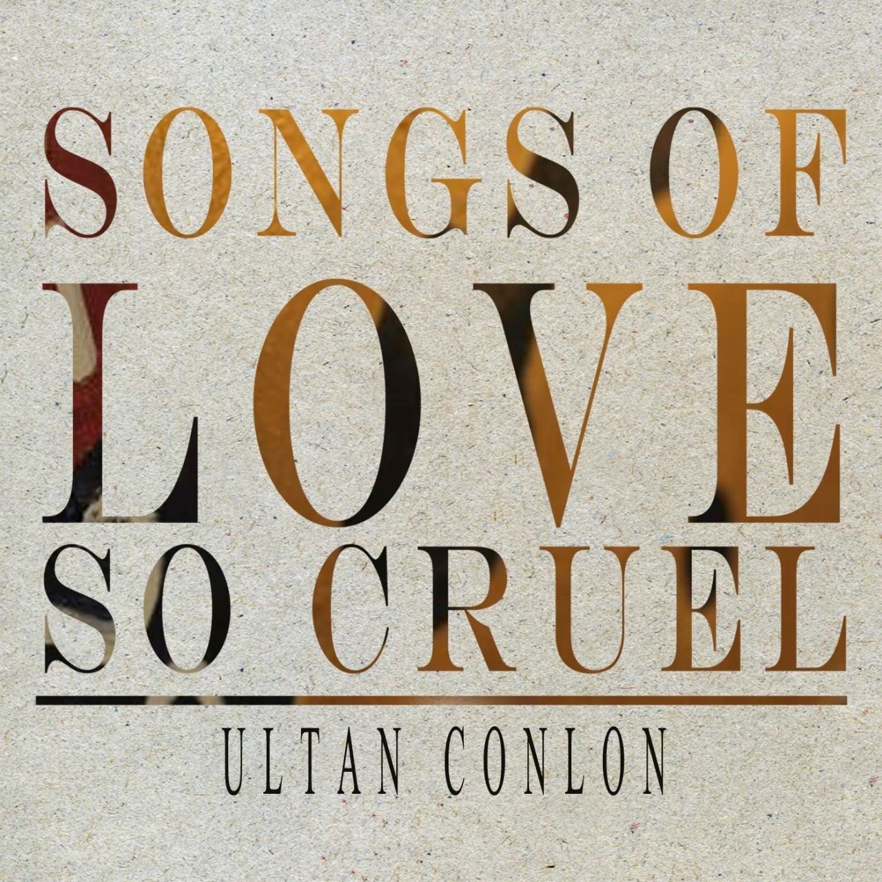 Ultan Conlon - Songs Of Love So Cruel cover album