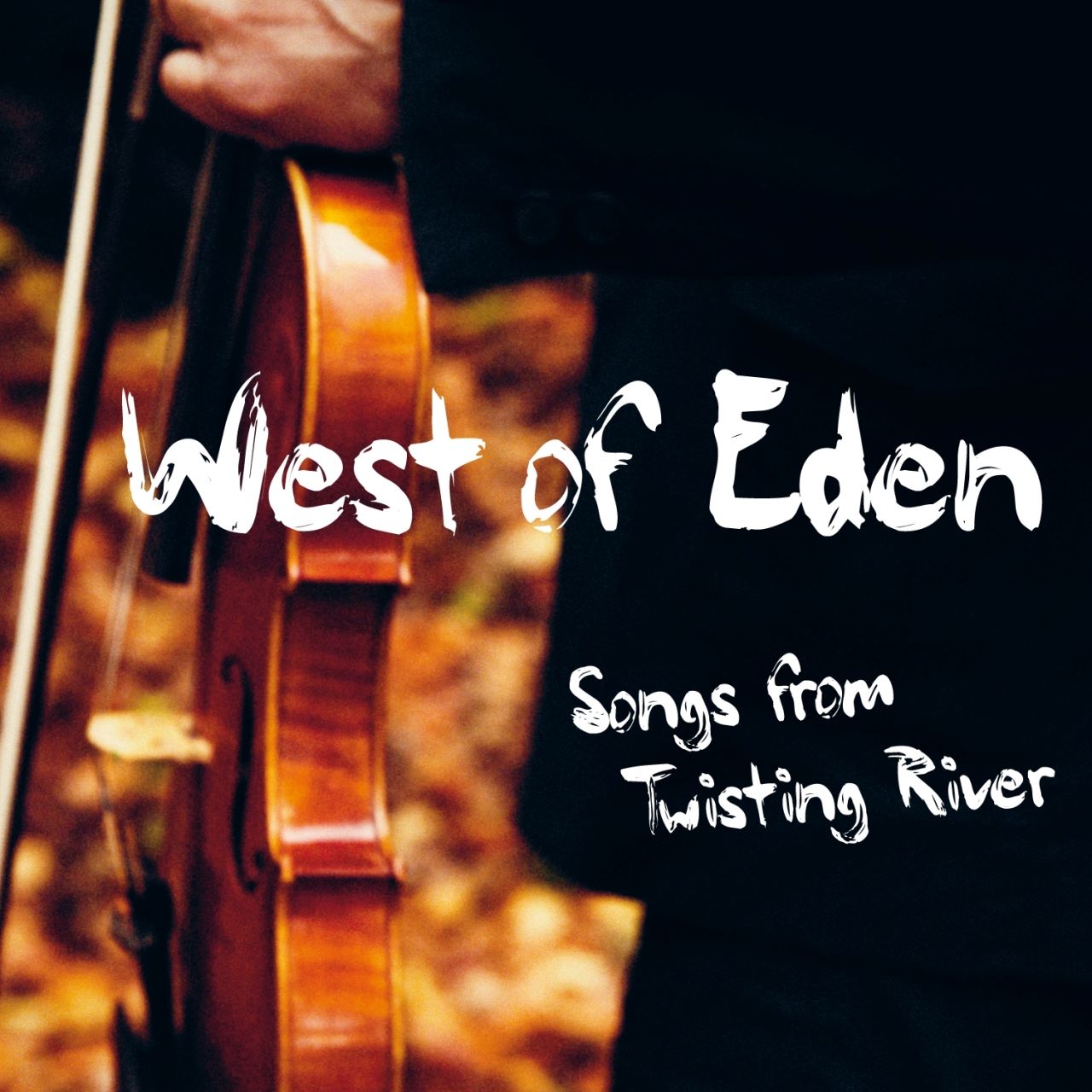 West Of Eden - Songs From Twisting River cover album