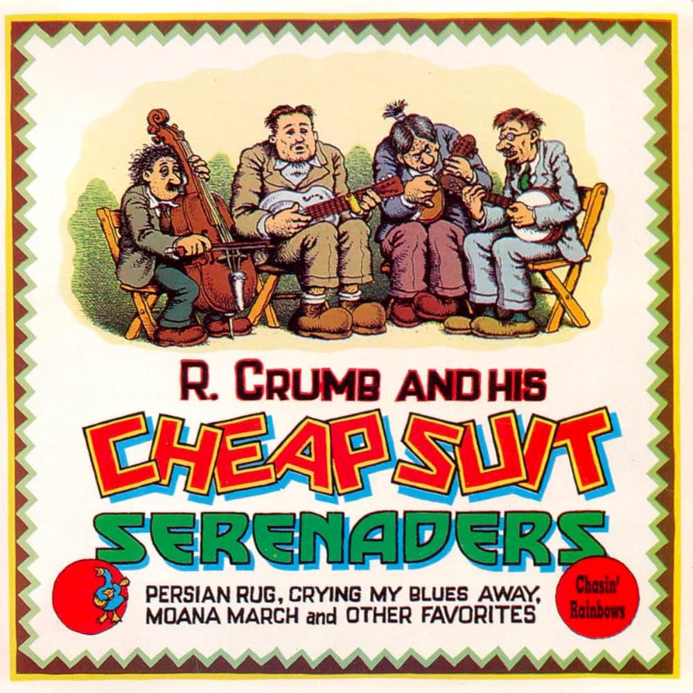 They All Played Ragtime: Robert Dennis Crumb And His Cheap Suit Serenaders