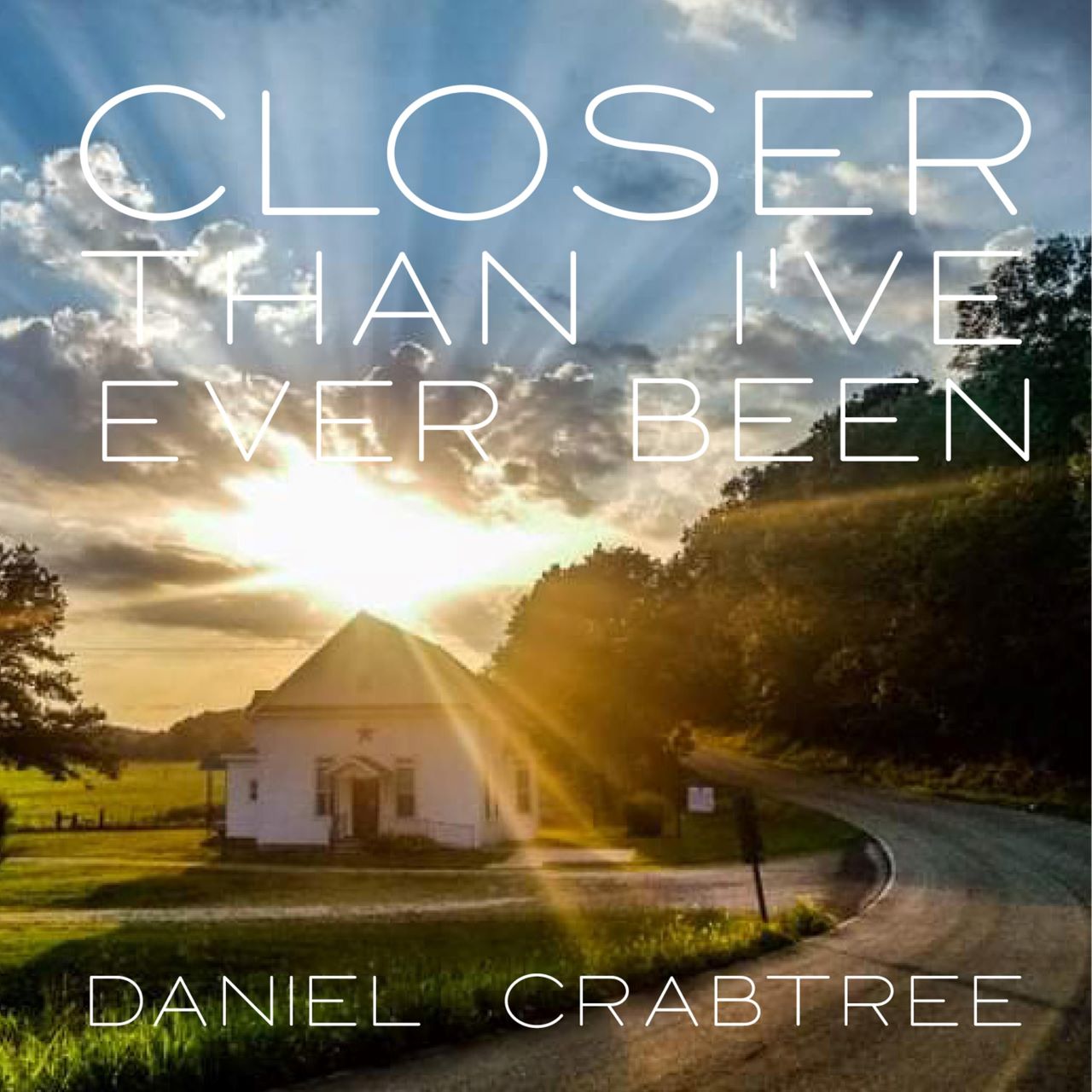 Daniel Crabtree - Closer Than I've Ever Been cover album