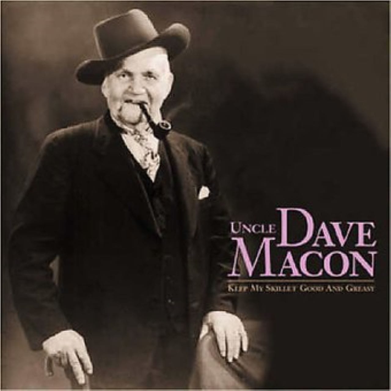 Uncle Dave Macon - Keep My Skillet Good & Greasy cover album